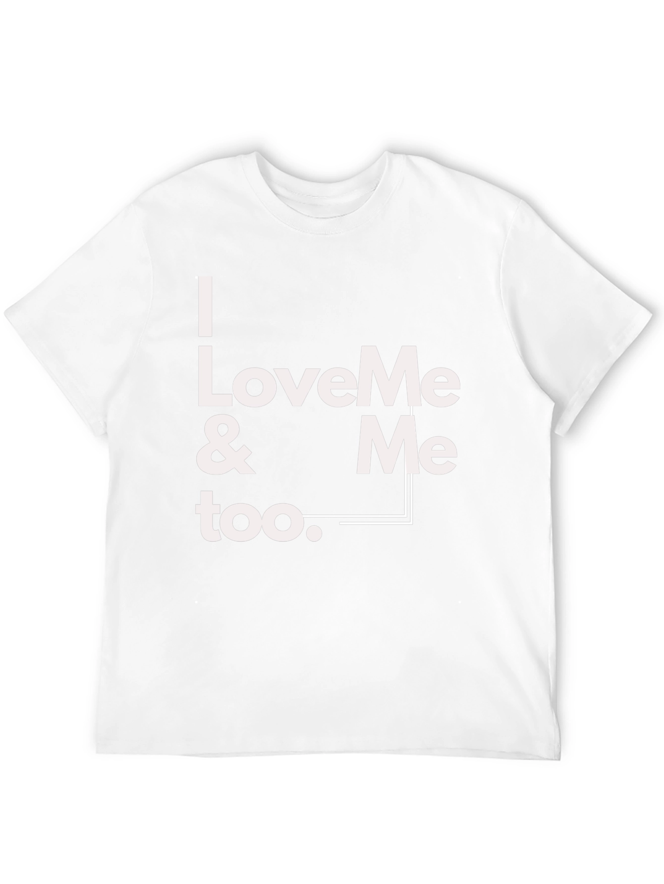 I Love Me & Me Too Graphic T-Shirt