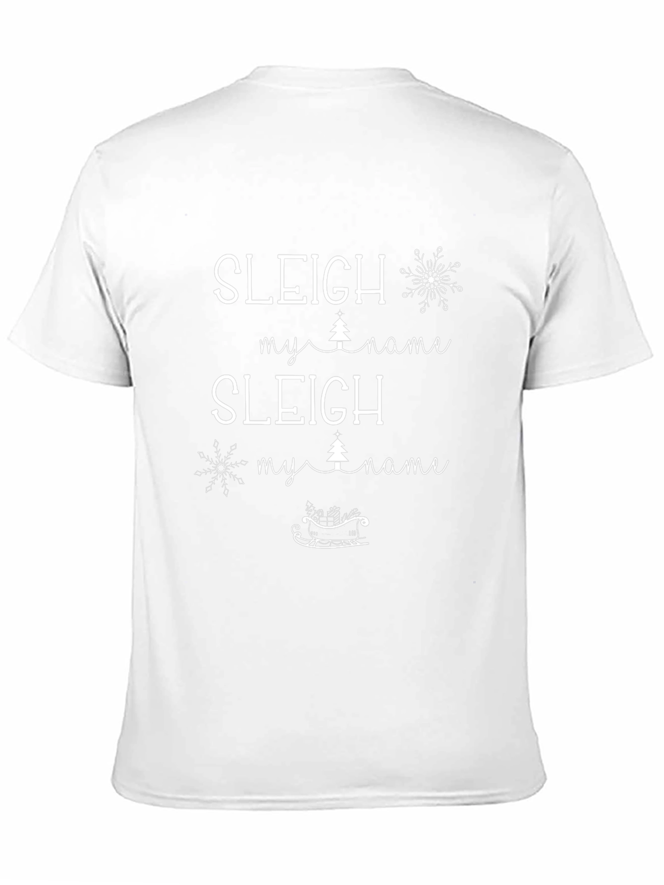Sleigh My Name Holiday T-Shirt