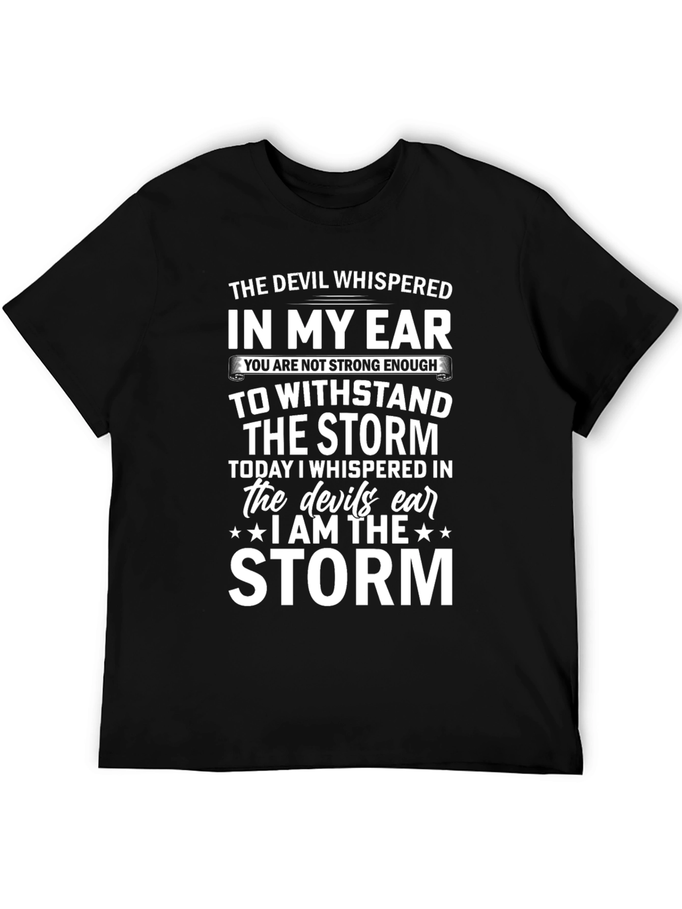 Devil Whispered I Am The Storm Graphic Tee