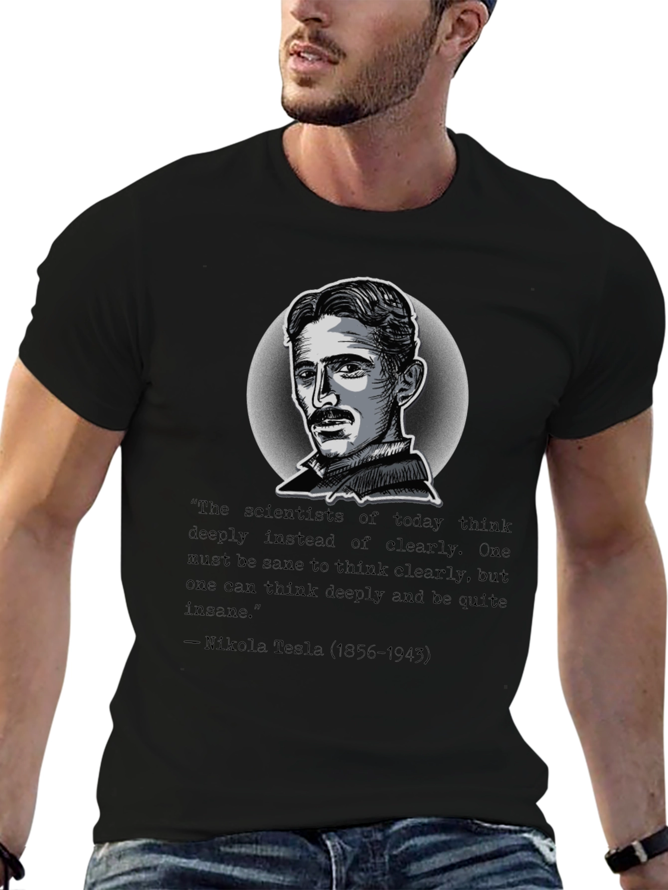 Nikola Tesla Quote T-Shirt - Think Deeply Apparel