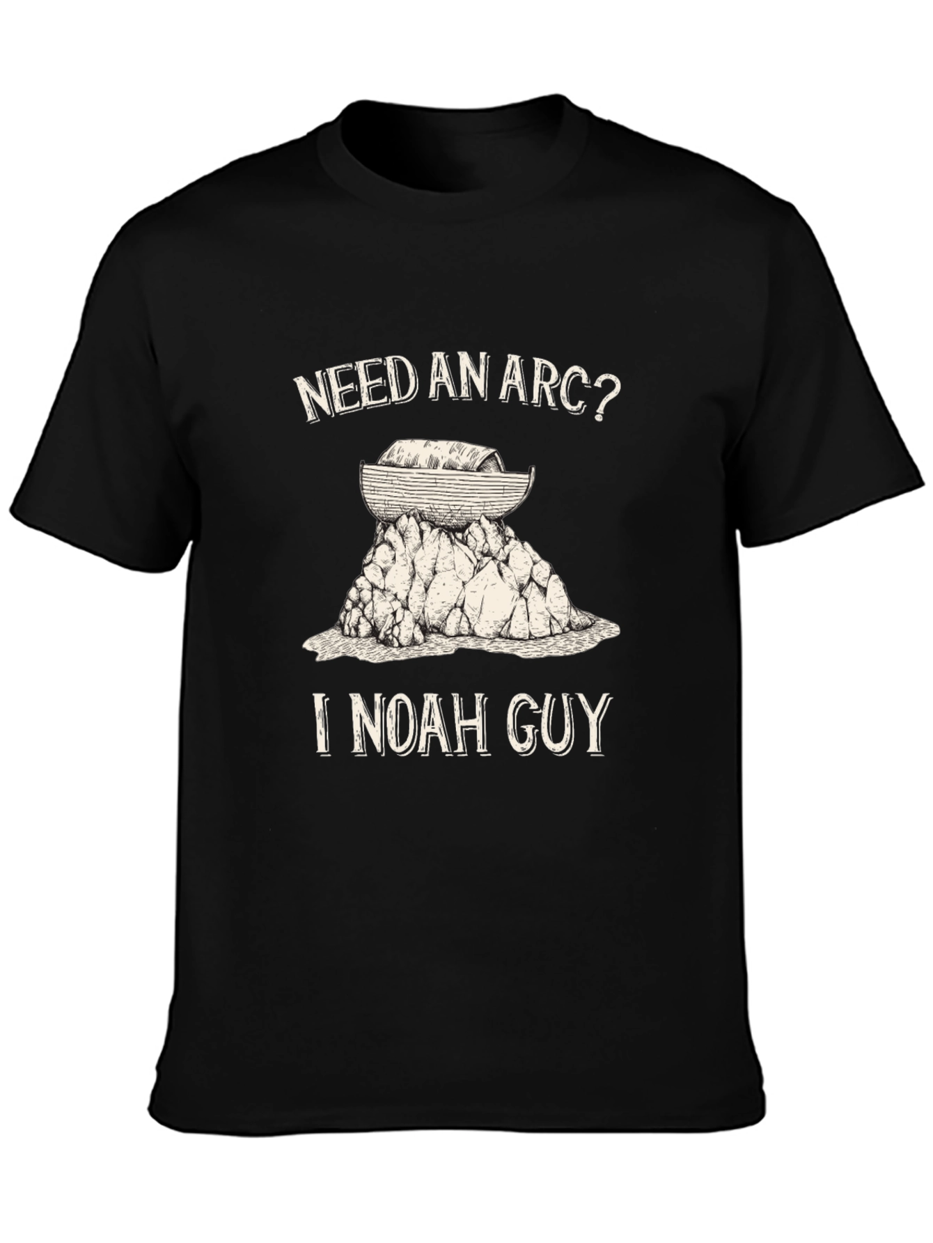 Need An Arc? I Noah Guy T-Shirt