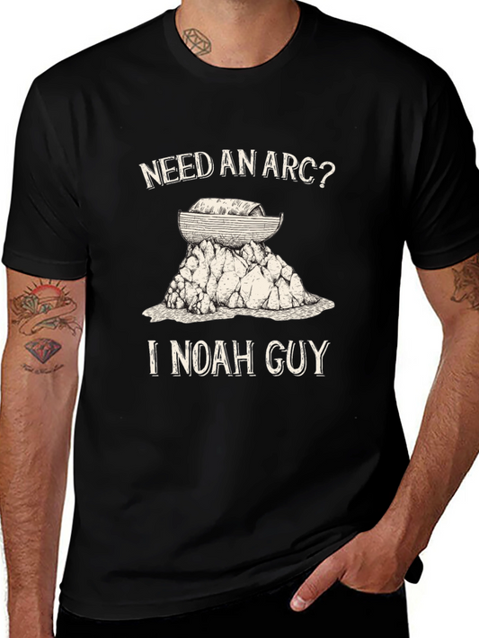 Need An Arc? I Noah Guy T-Shirt