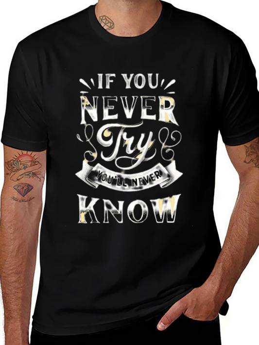Inspirational Never Try Graphic Black T-Shirt