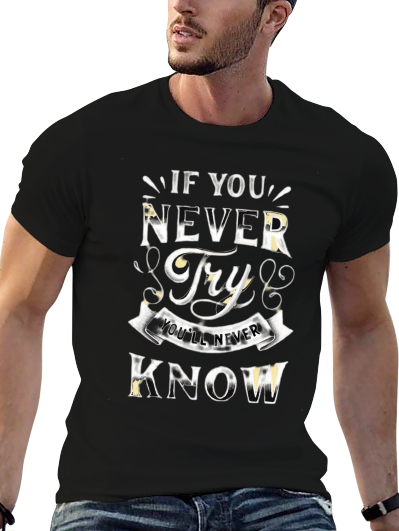 Inspirational Never Try Graphic Black T-Shirt