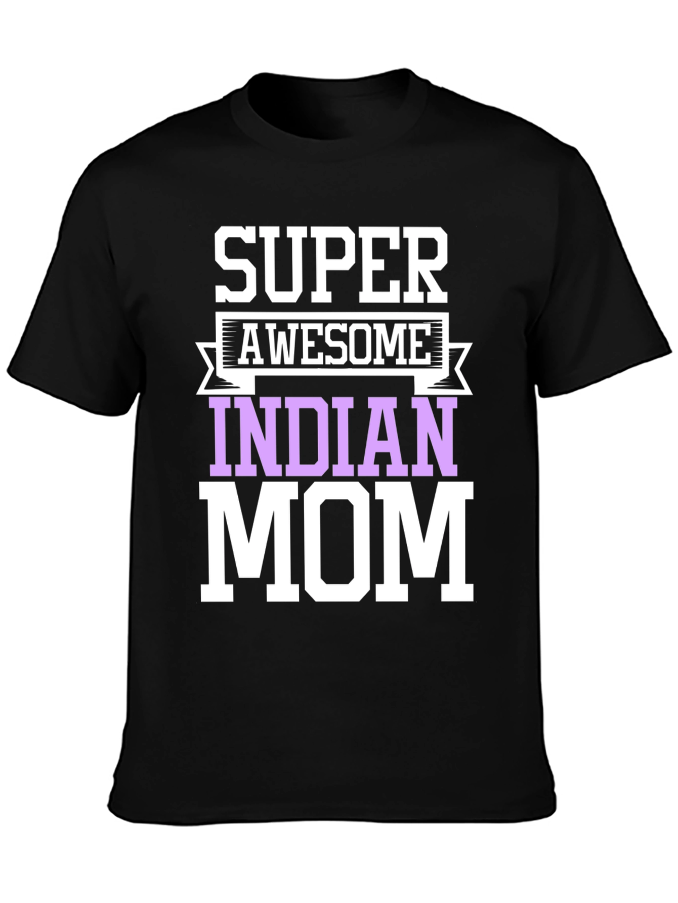 Super Awesome Indian Mom T-Shirt - Black