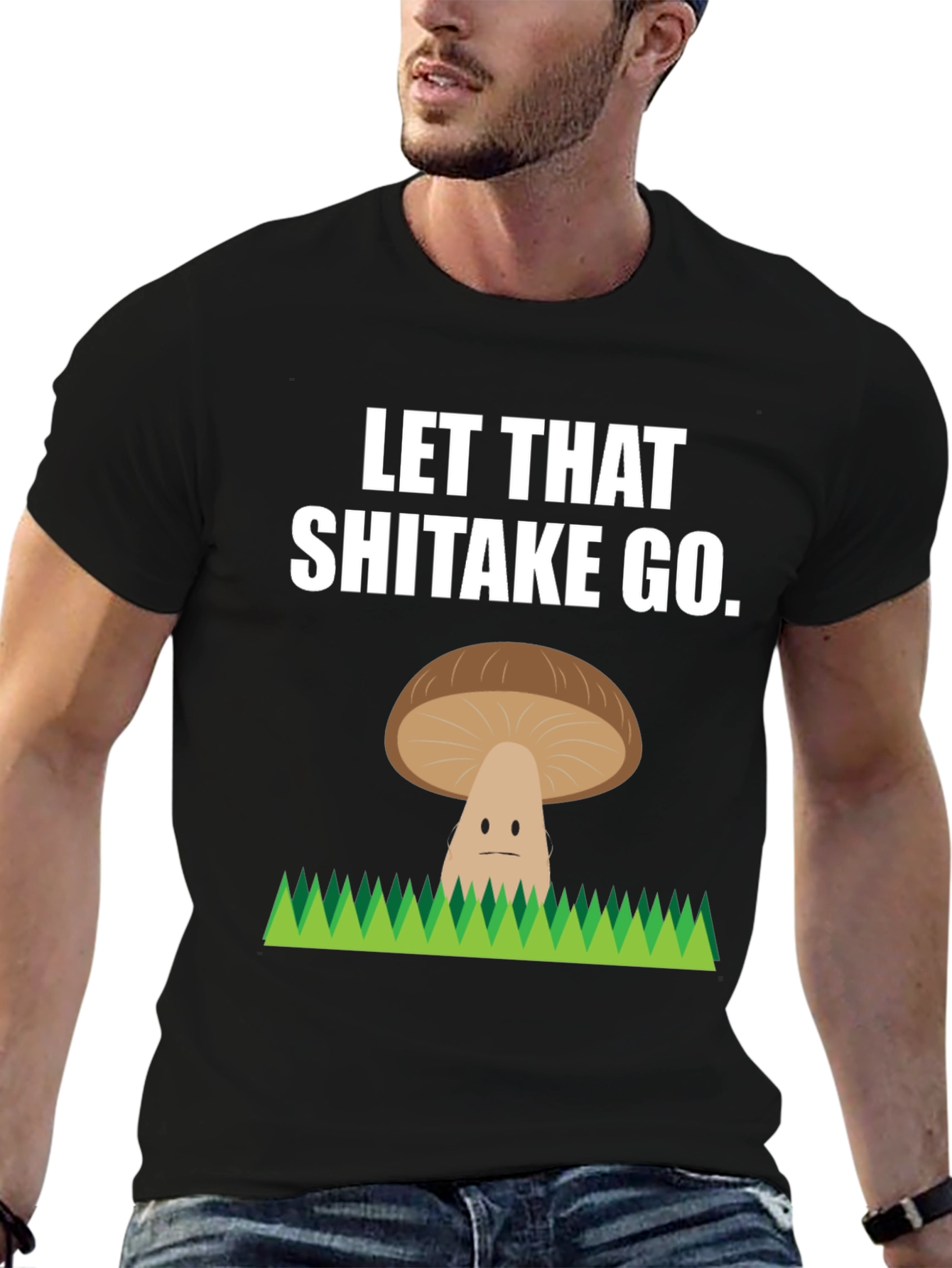 Let That Shiitake Go Funny T-Shirt