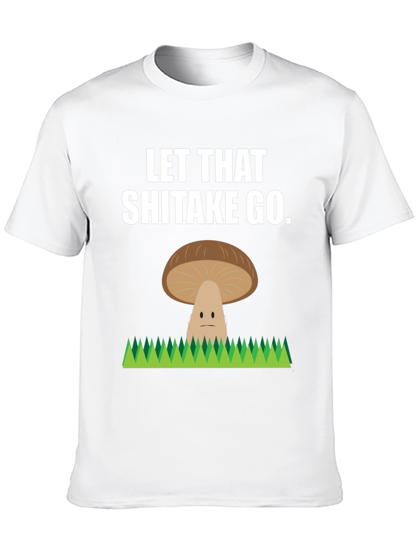 Let That Shiitake Go Funny T-Shirt