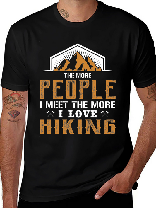 Hiking Lover T-Shirt - The More People I Meet