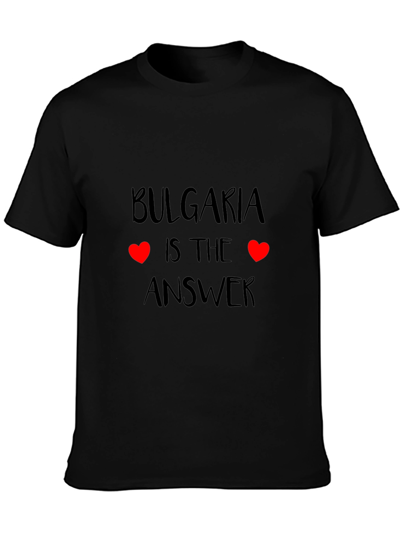 Bulgaria is the Answer Graphic T-Shirt
