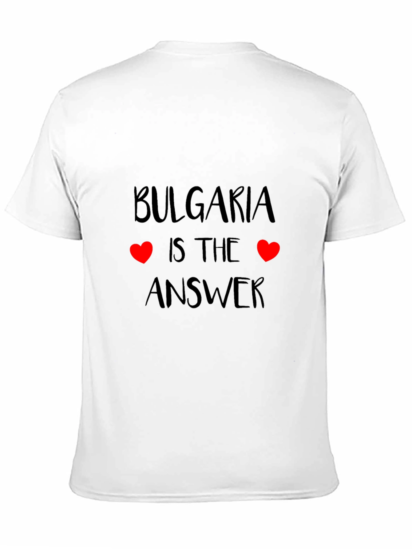 Bulgaria is the Answer Graphic T-Shirt