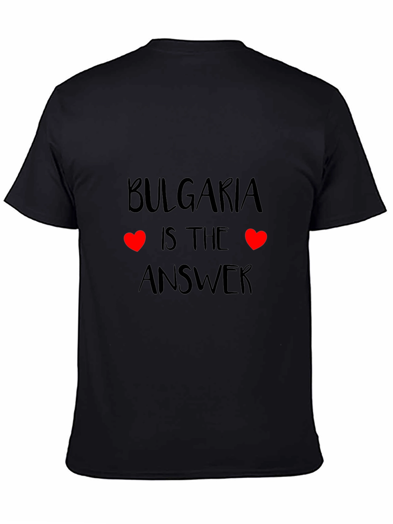 Bulgaria is the Answer Graphic T-Shirt