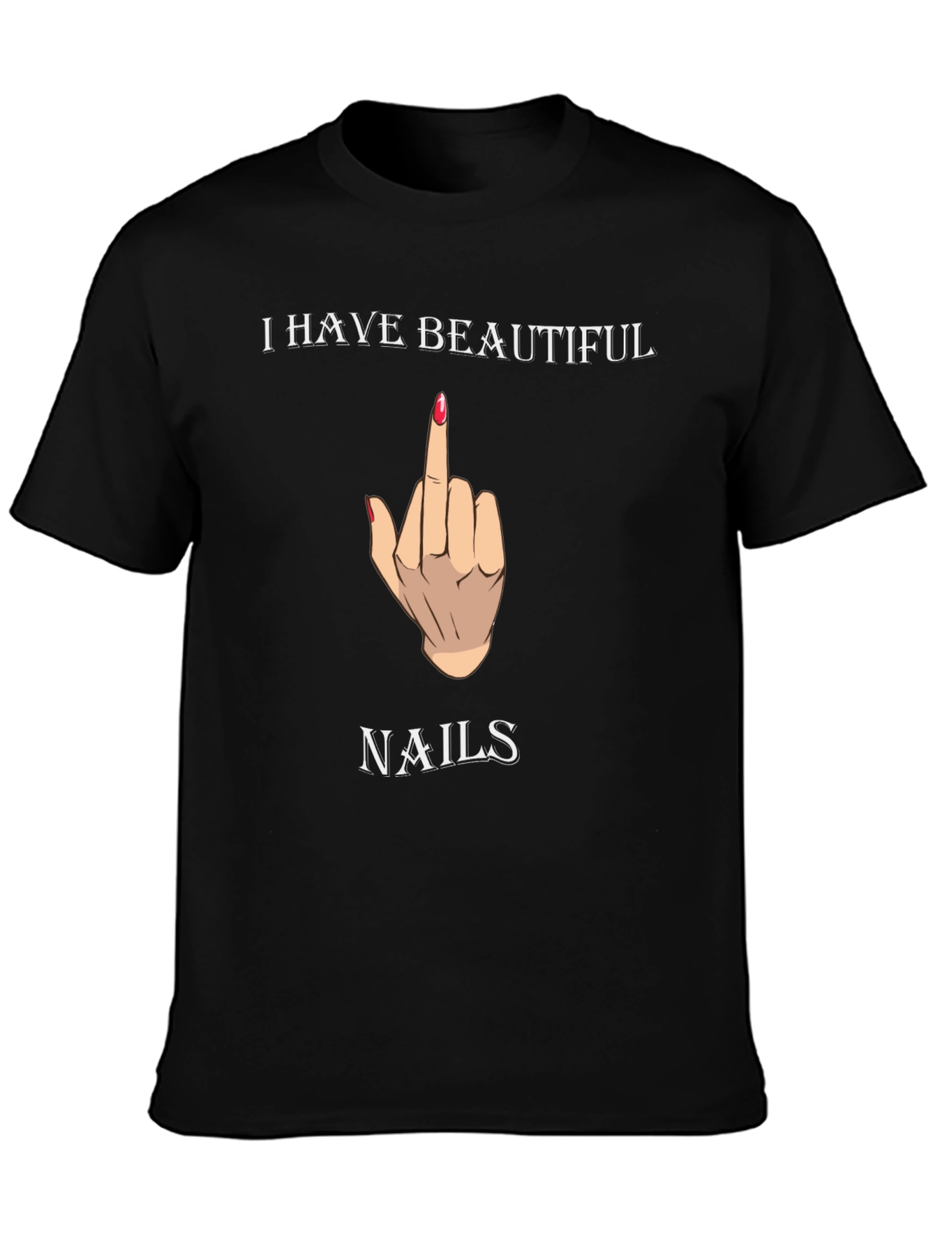 Beautiful Nails Graphic Tee - Funny T-Shirt