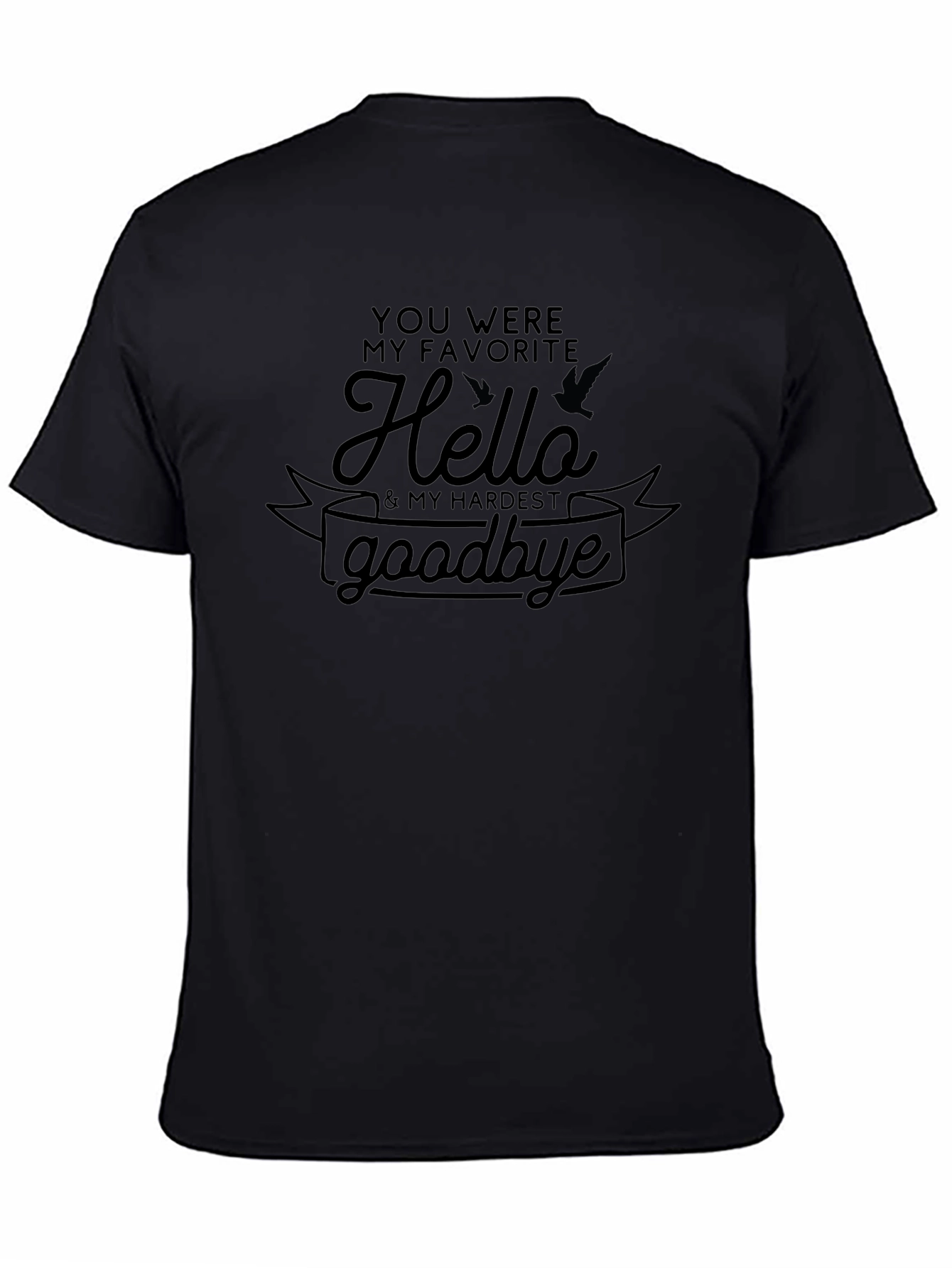 Favorite Hello Goodbye T-Shirt - Soft Cotton Tee