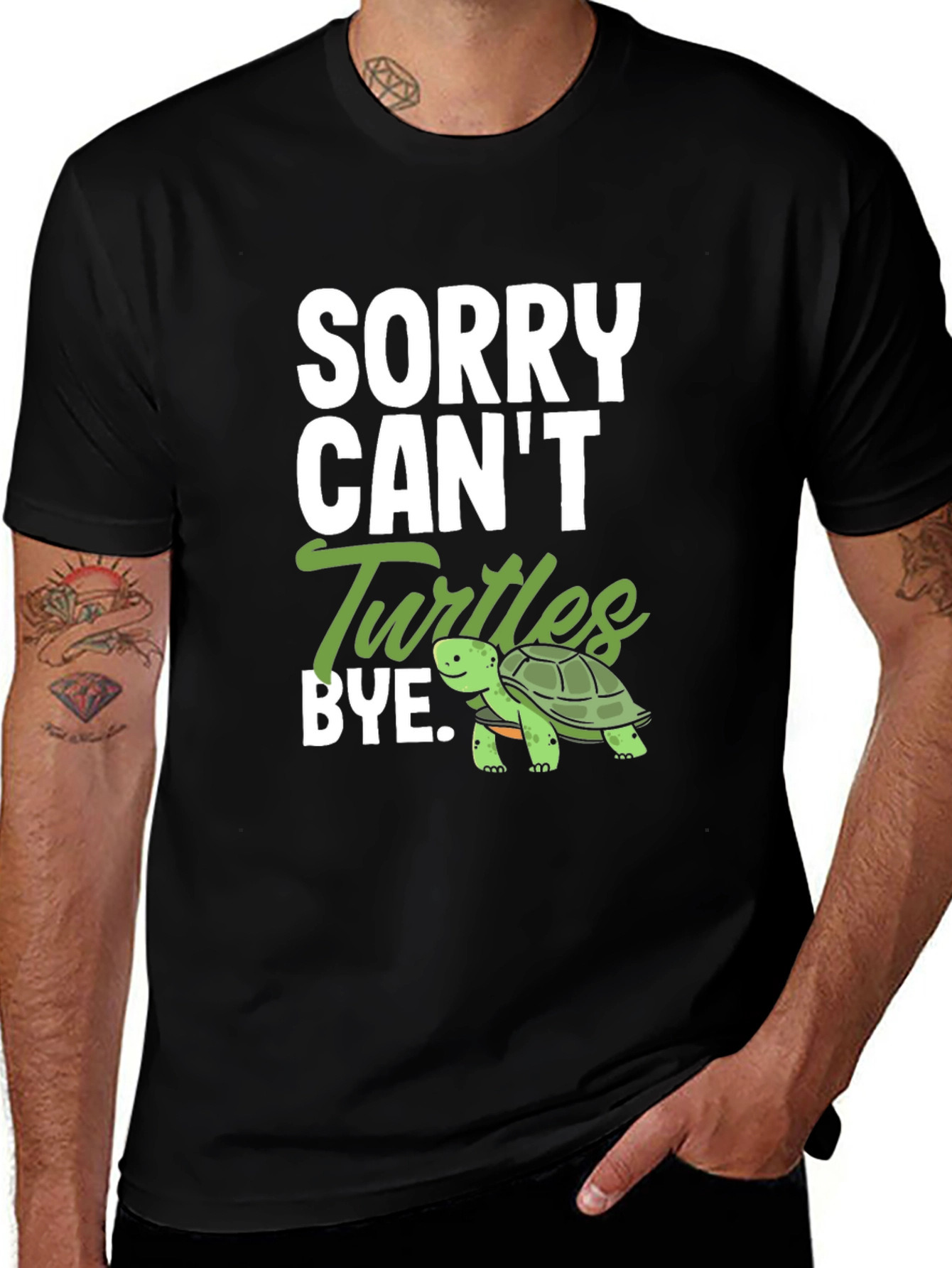 Sorry Cant Turtles Bye T-Shirt