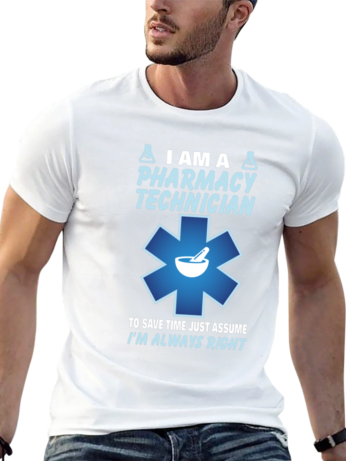 Pharmacy Technician T-Shirt - Always Right Design