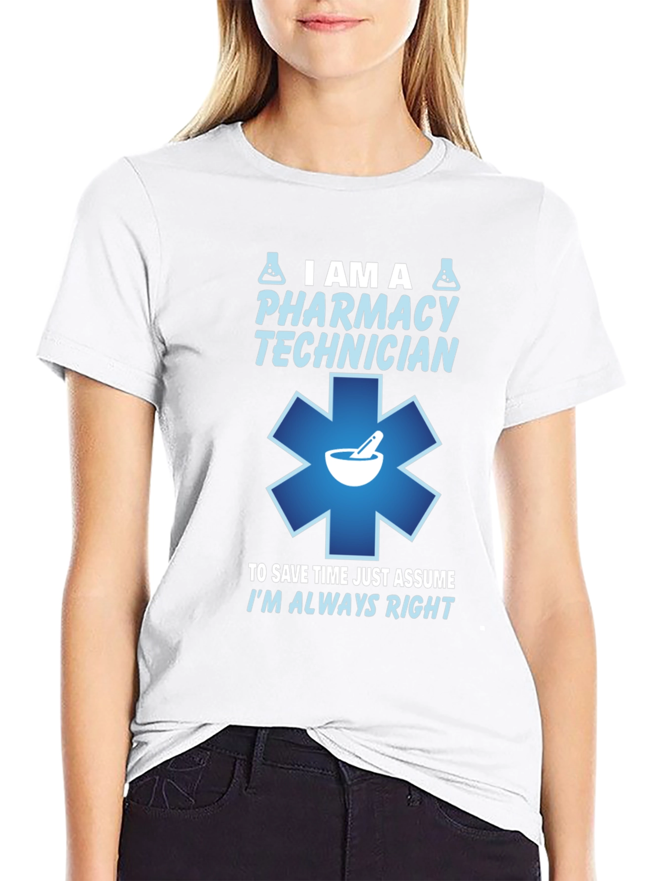 Pharmacy Technician T-Shirt - Always Right Design