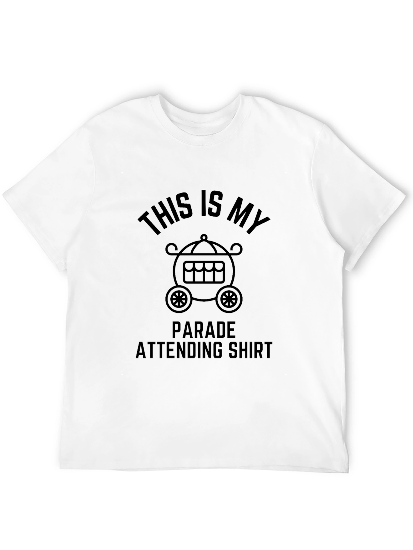Parade Attending Shirt - Fun Novelty Tee