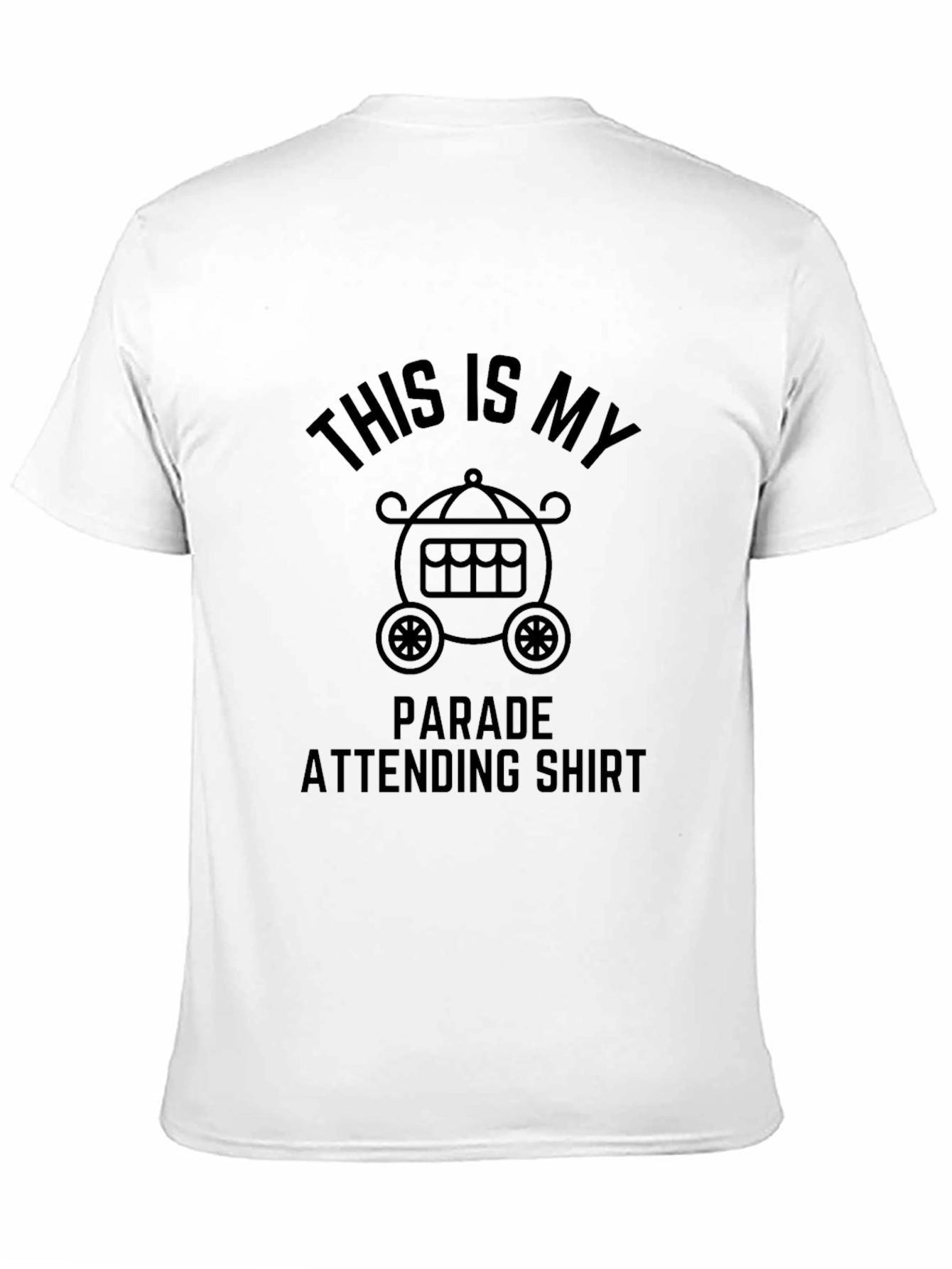 Parade Attending Shirt - Fun Novelty Tee