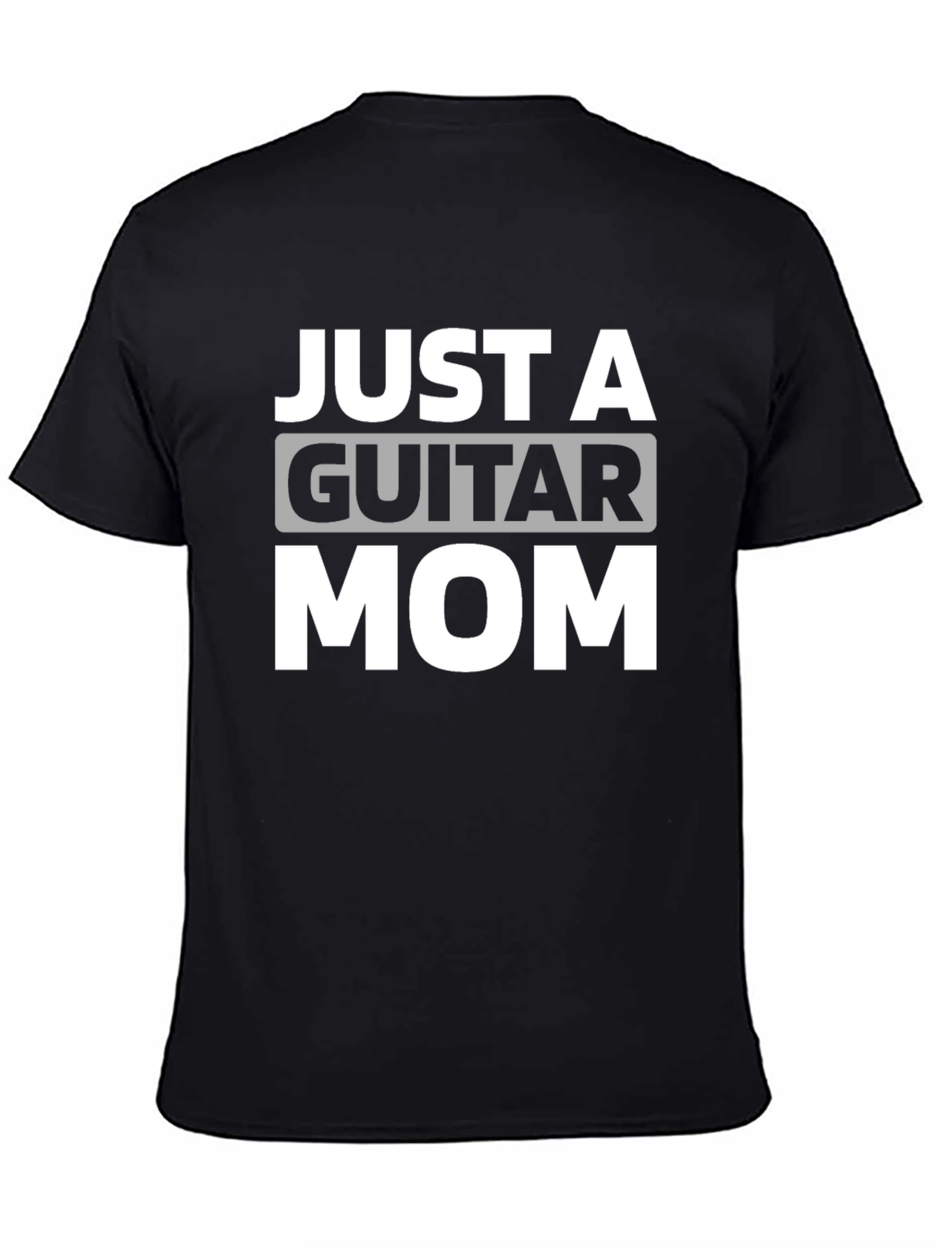 Just A Guitar Mom T-Shirt - Music Lover Tee