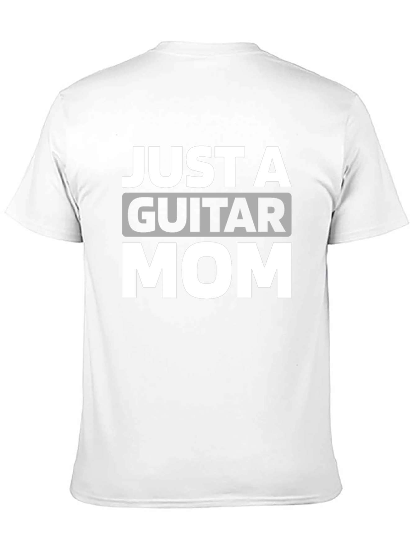 Just A Guitar Mom T-Shirt - Music Lover Tee