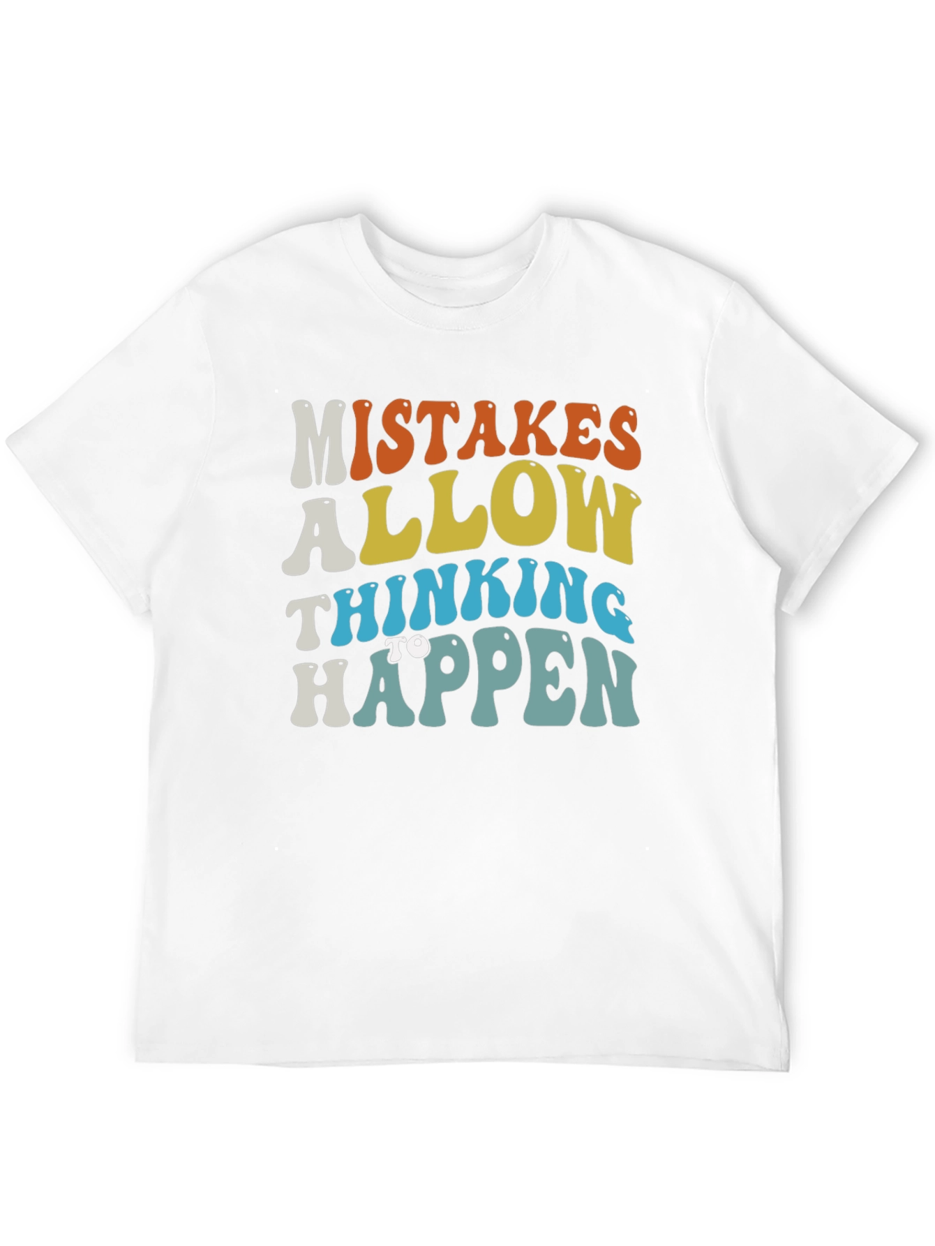 Mistakes Allow Thinking to Happen Graphic Tee
