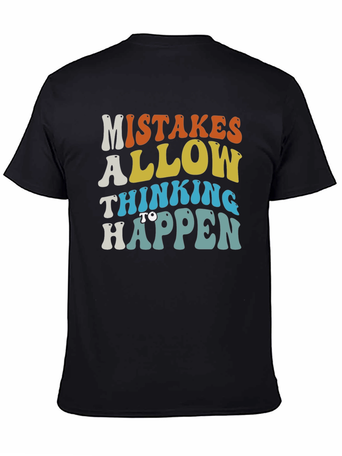Mistakes Allow Thinking to Happen Graphic Tee