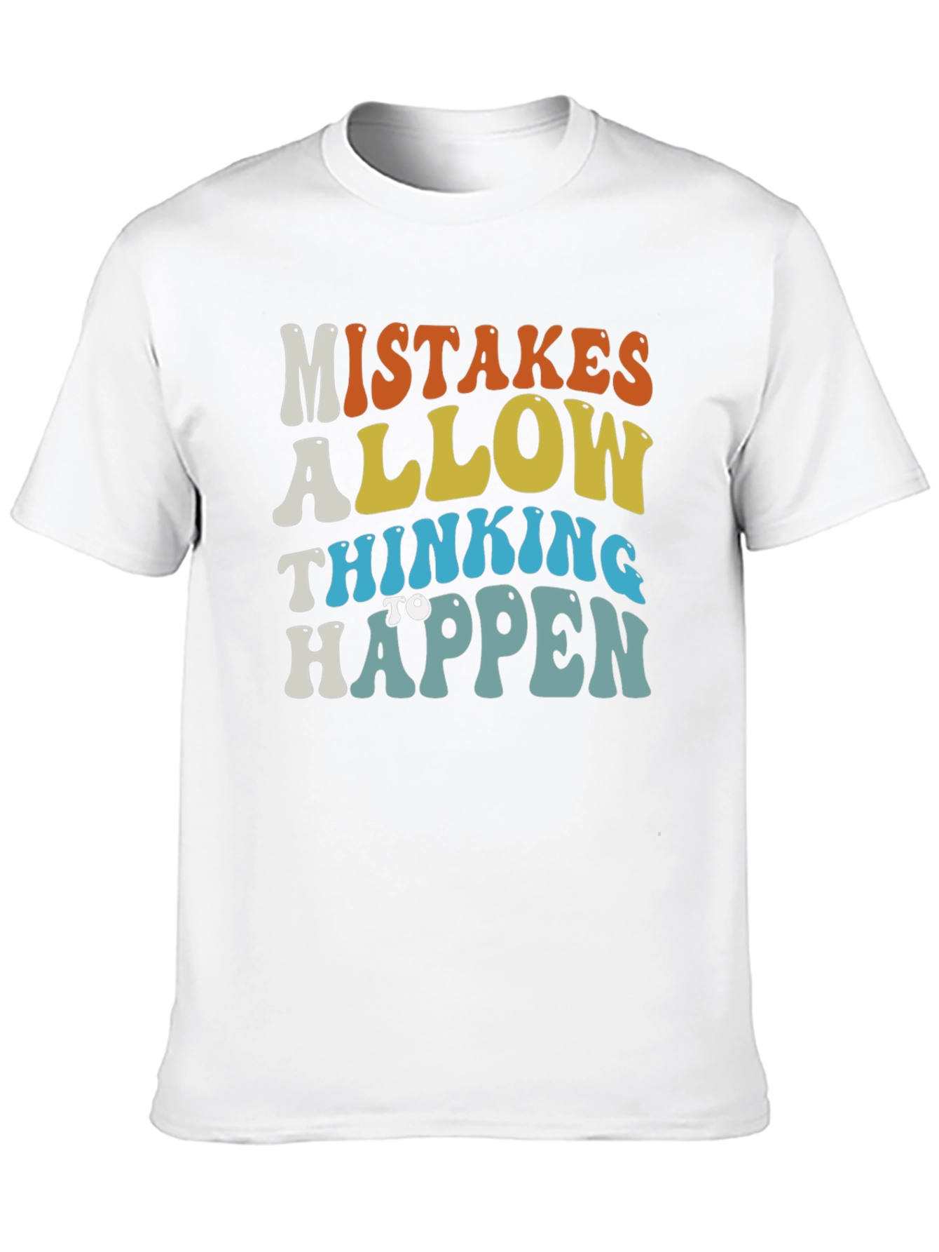 Mistakes Allow Thinking to Happen Graphic Tee