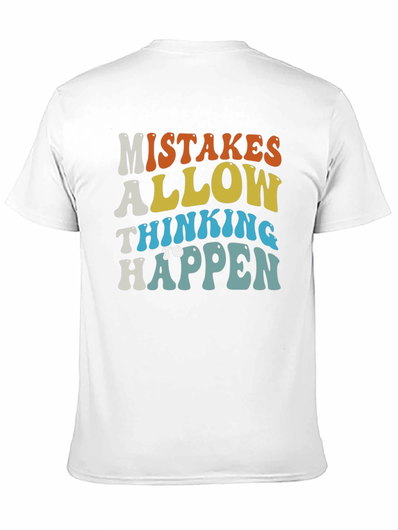 Mistakes Allow Thinking to Happen Graphic Tee