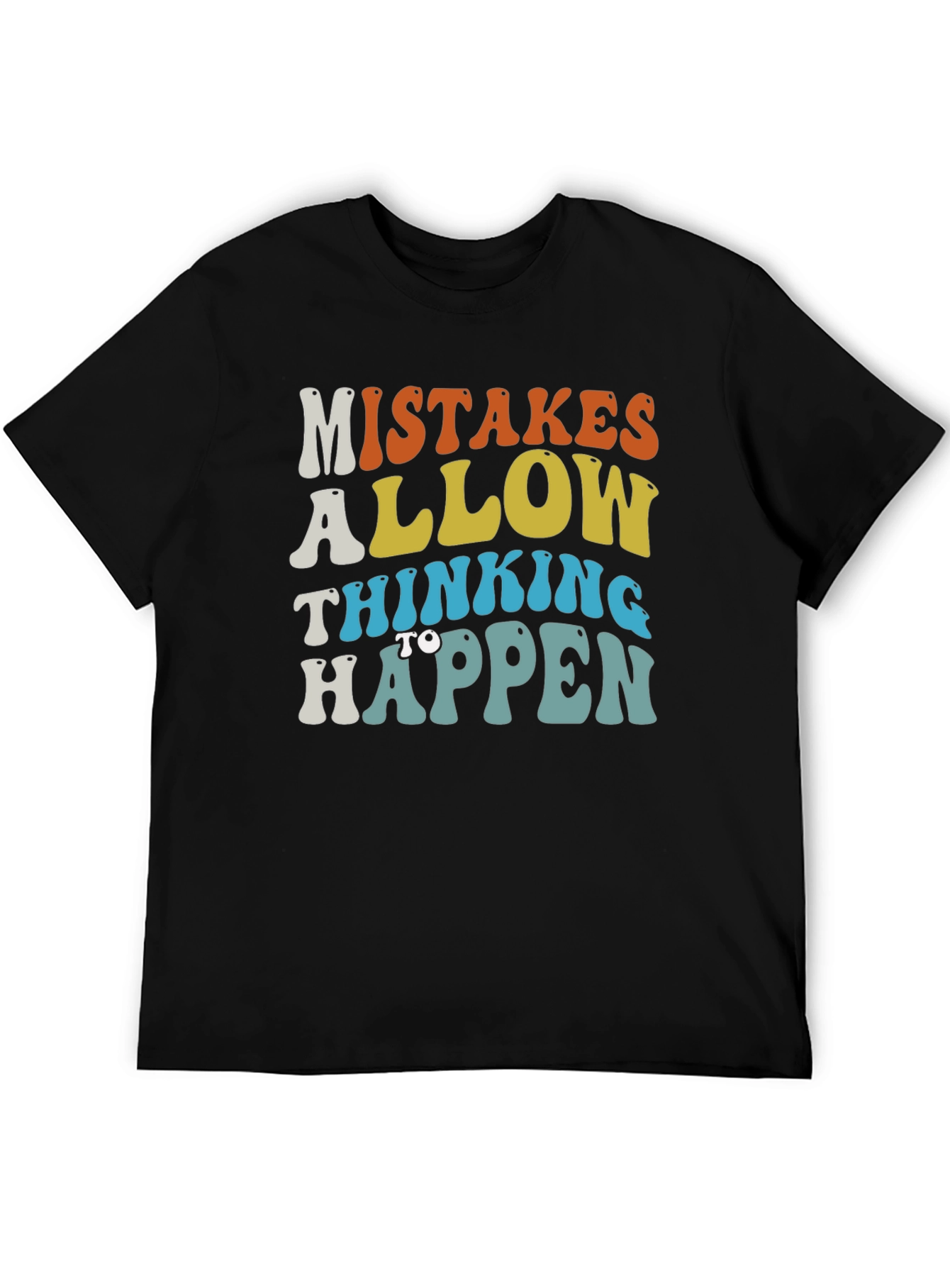 Mistakes Allow Thinking to Happen Graphic Tee