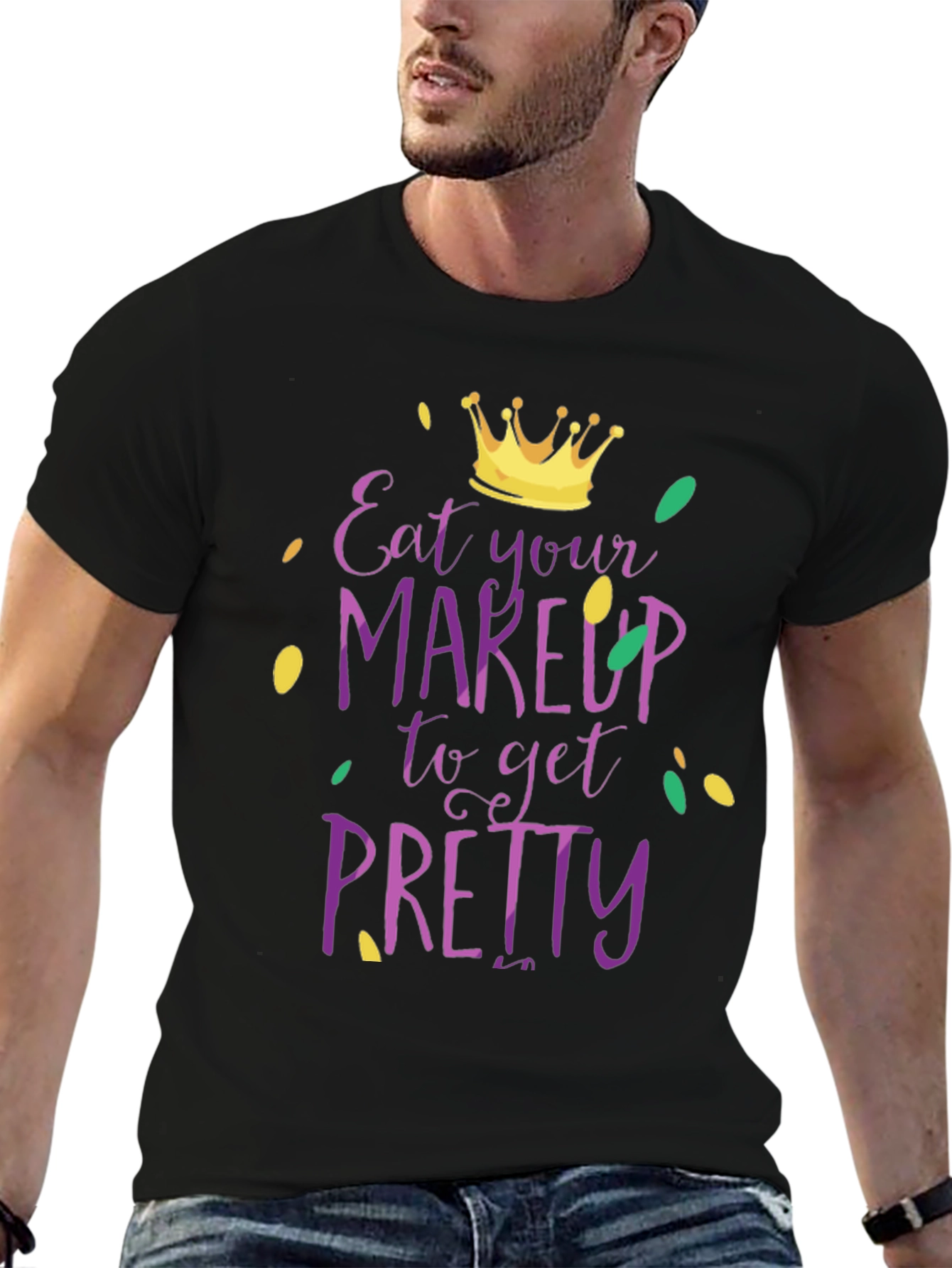 Eat Your Makeup Funny Mardi Gras T-Shirt