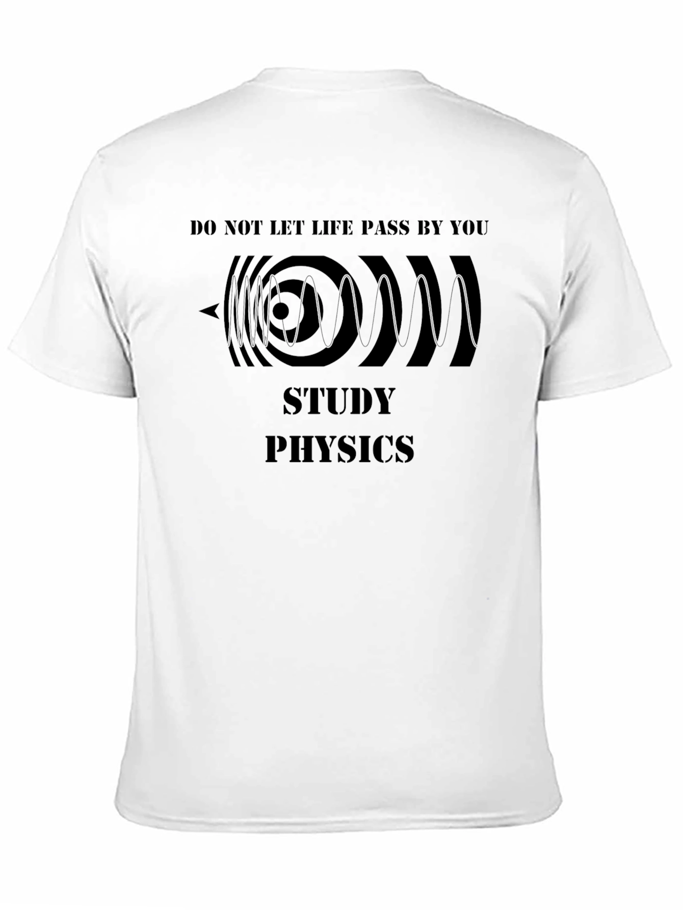 Study Physics T-Shirt - Life Pass By Design