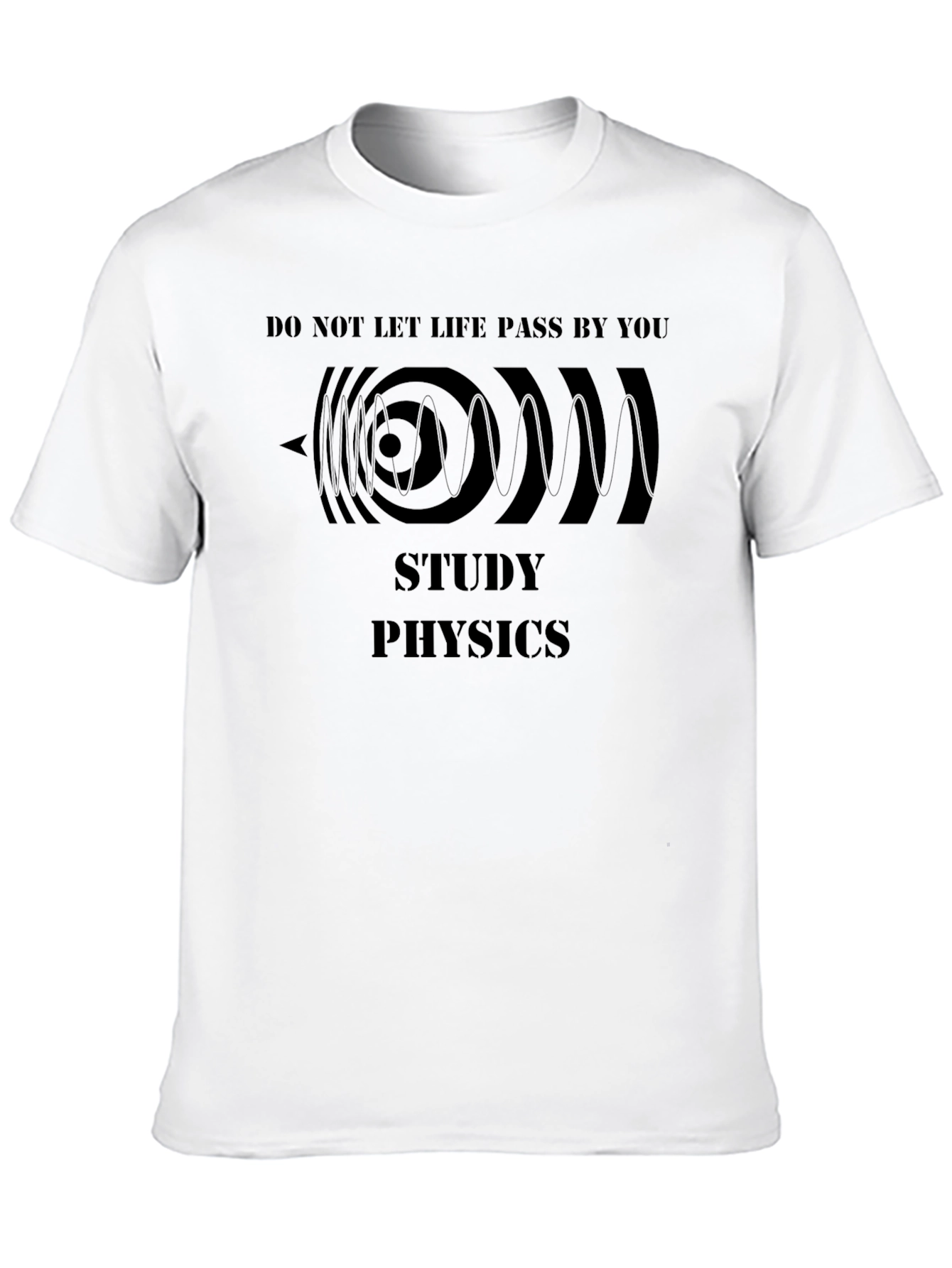Study Physics T-Shirt - Life Pass By Design
