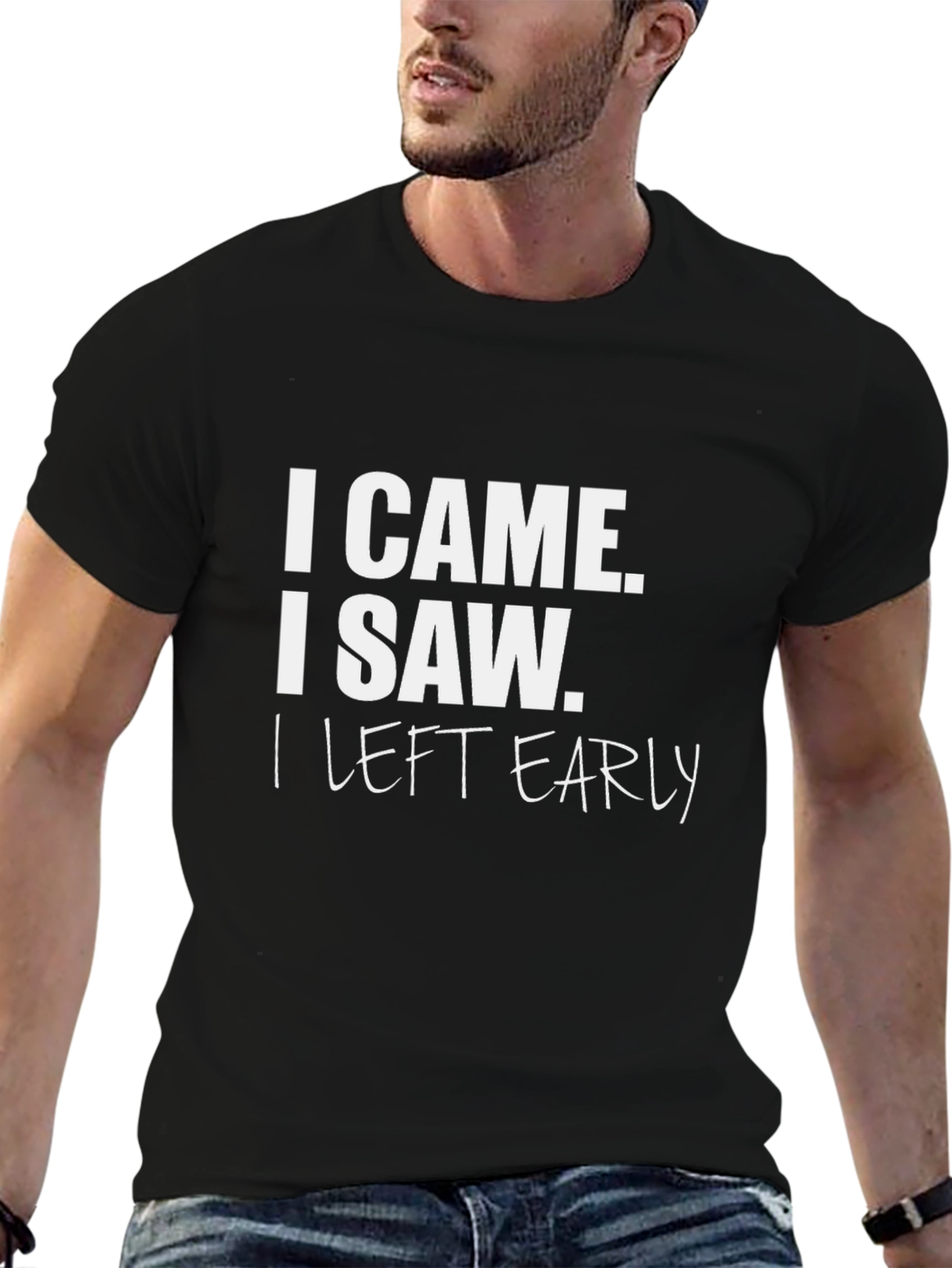I Came I Saw I Left Early Black T-Shirt