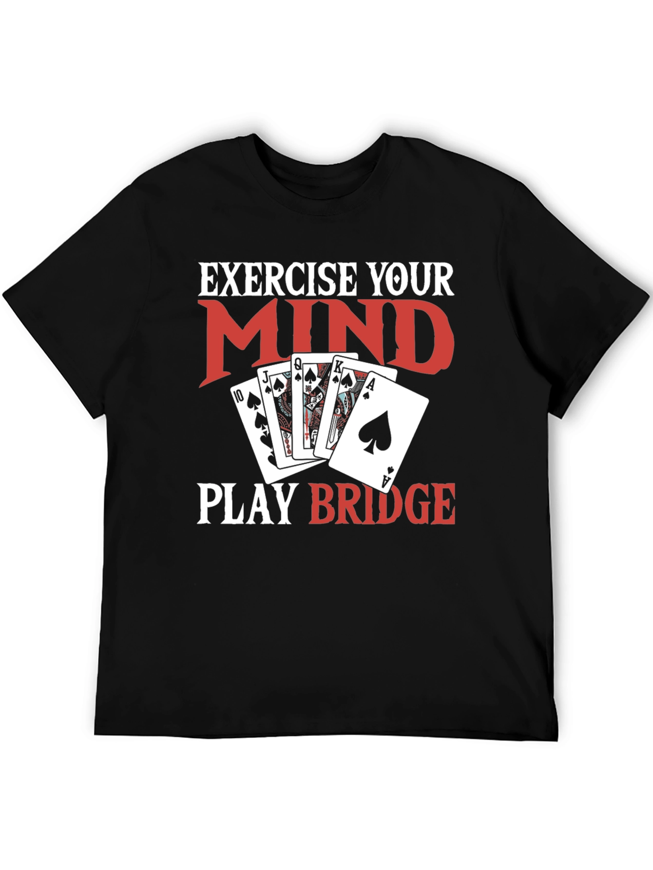 Exercise Your Mind Play Bridge Black T-Shirt