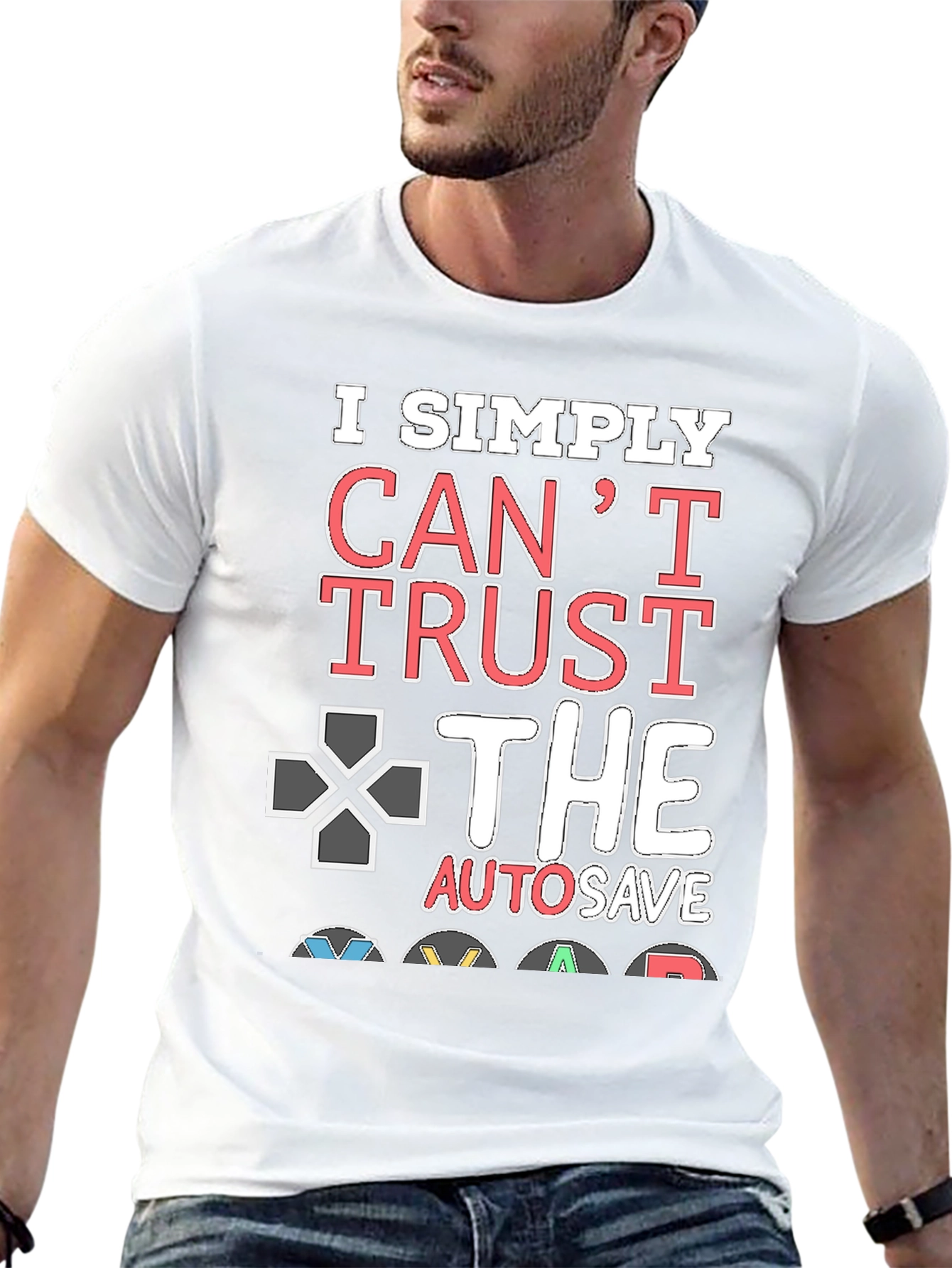 Gamers Cant Trust AutoSave Graphic T-Shirt