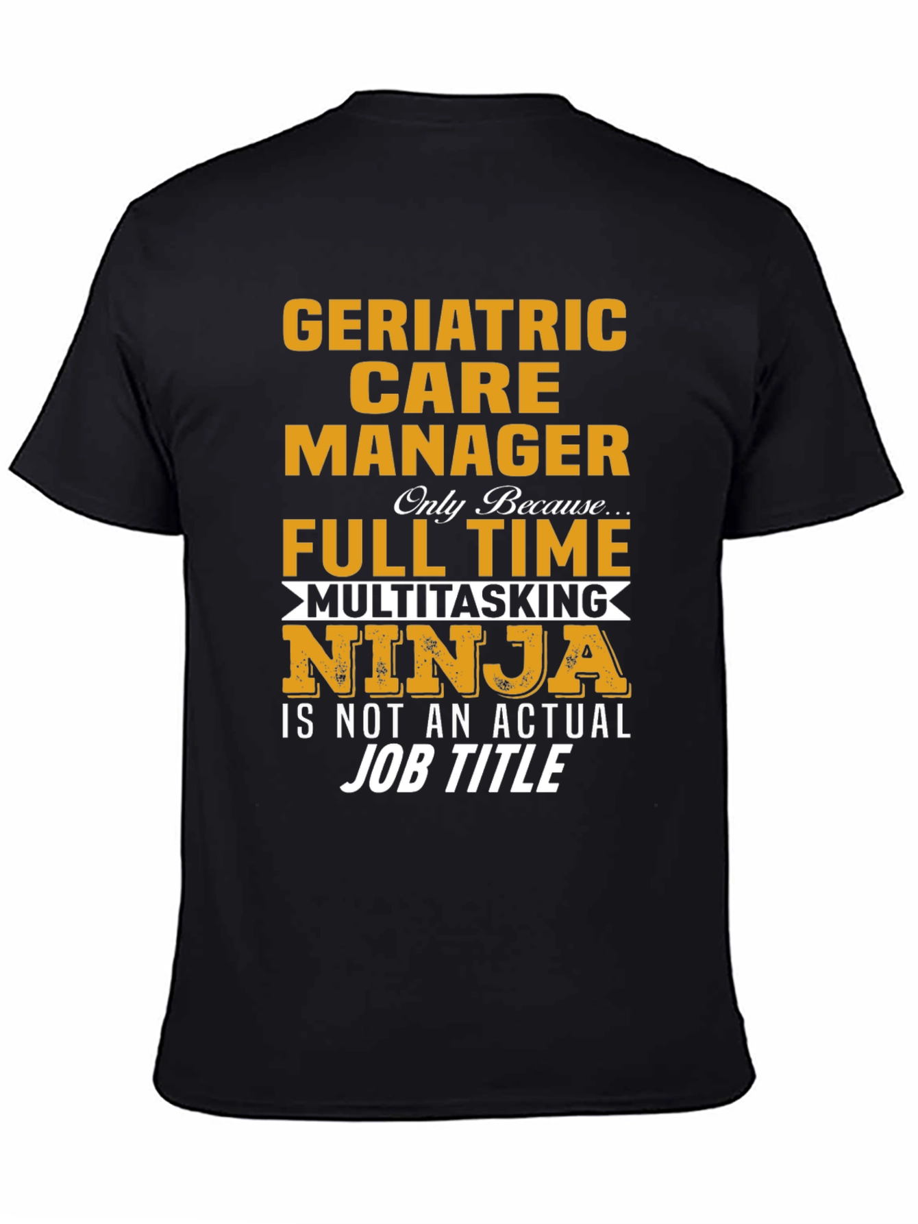 Geriatric Care Manager Ninja T-Shirt