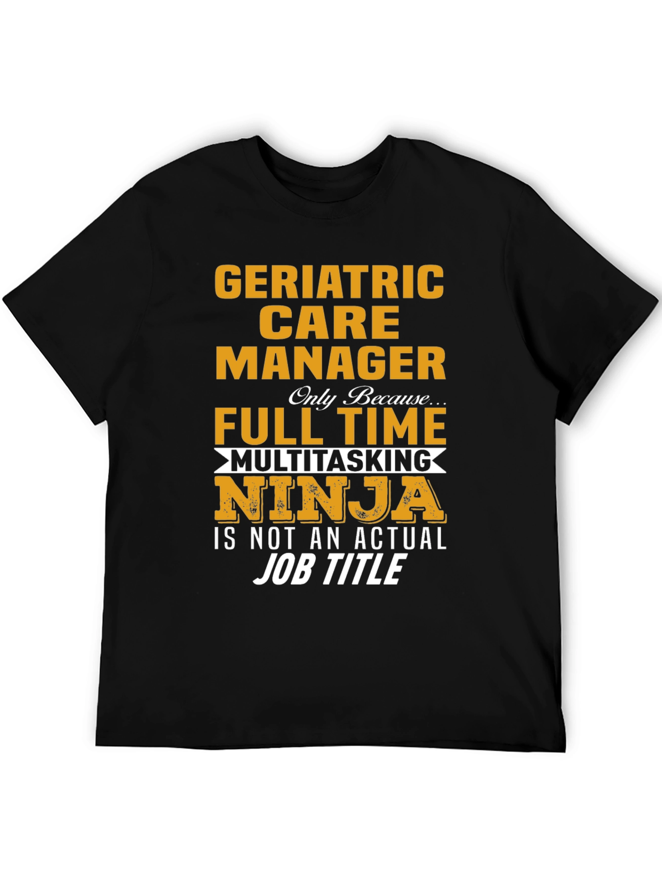 Geriatric Care Manager Ninja T-Shirt