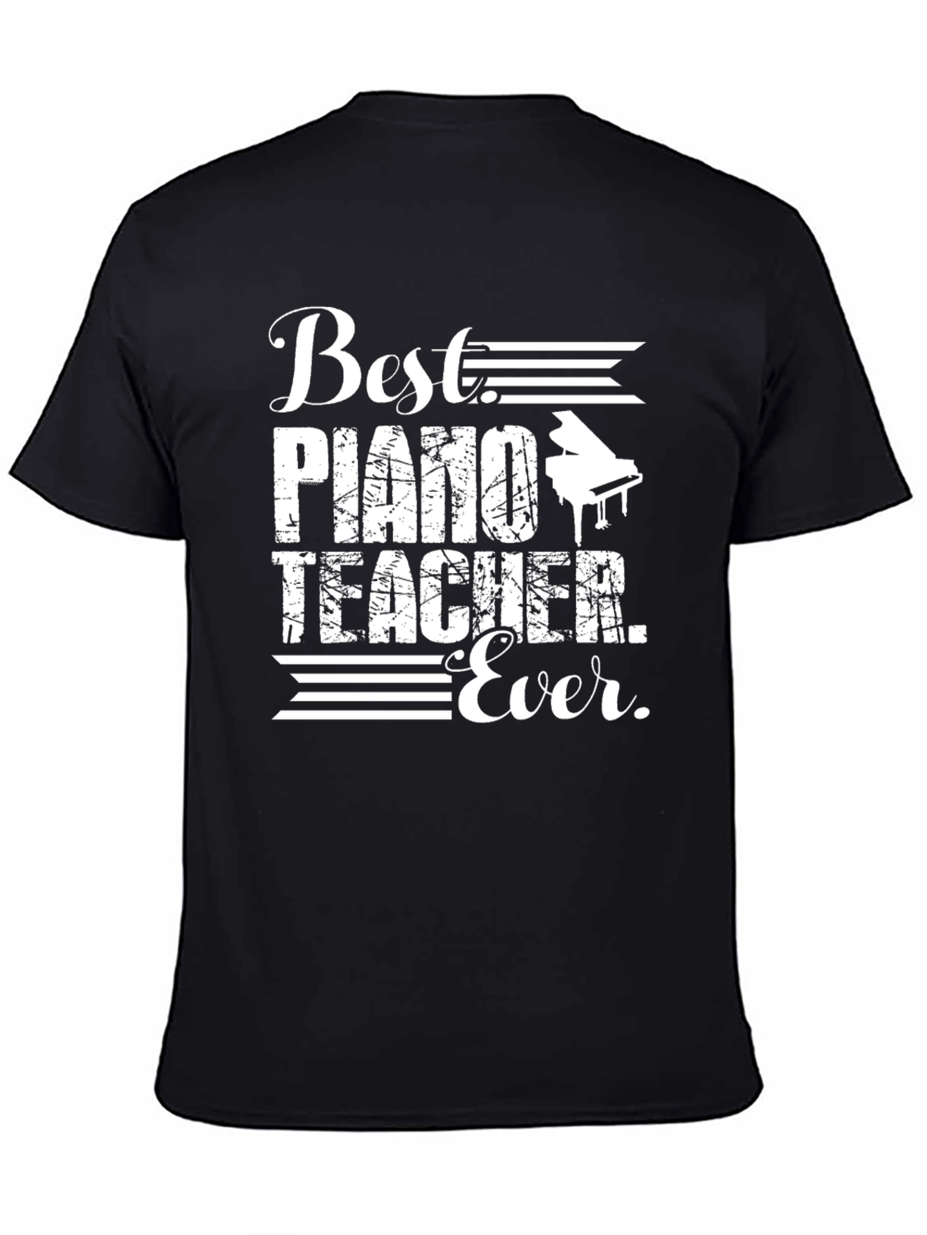 Best Piano Teacher Ever Graphic T-Shirt