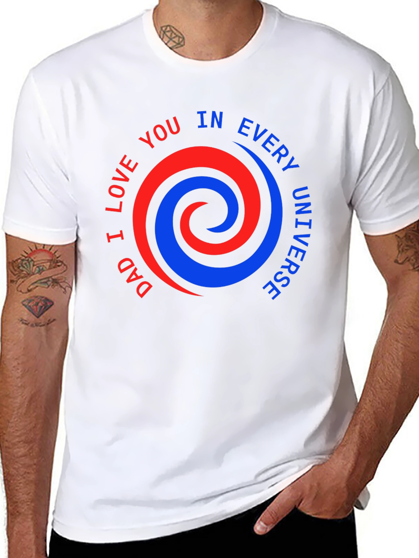 Dad I Love You T-Shirt - Every Universe