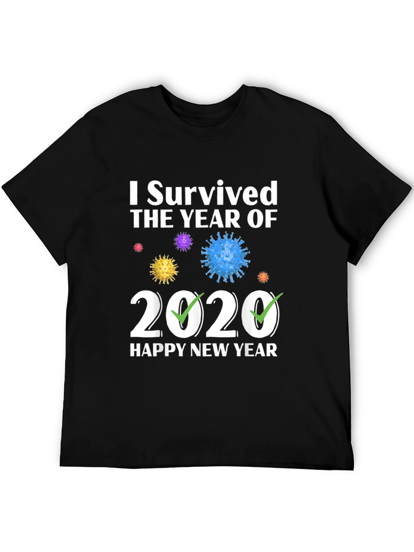 I Survived 2020 T-Shirt - Happy New Year Tee