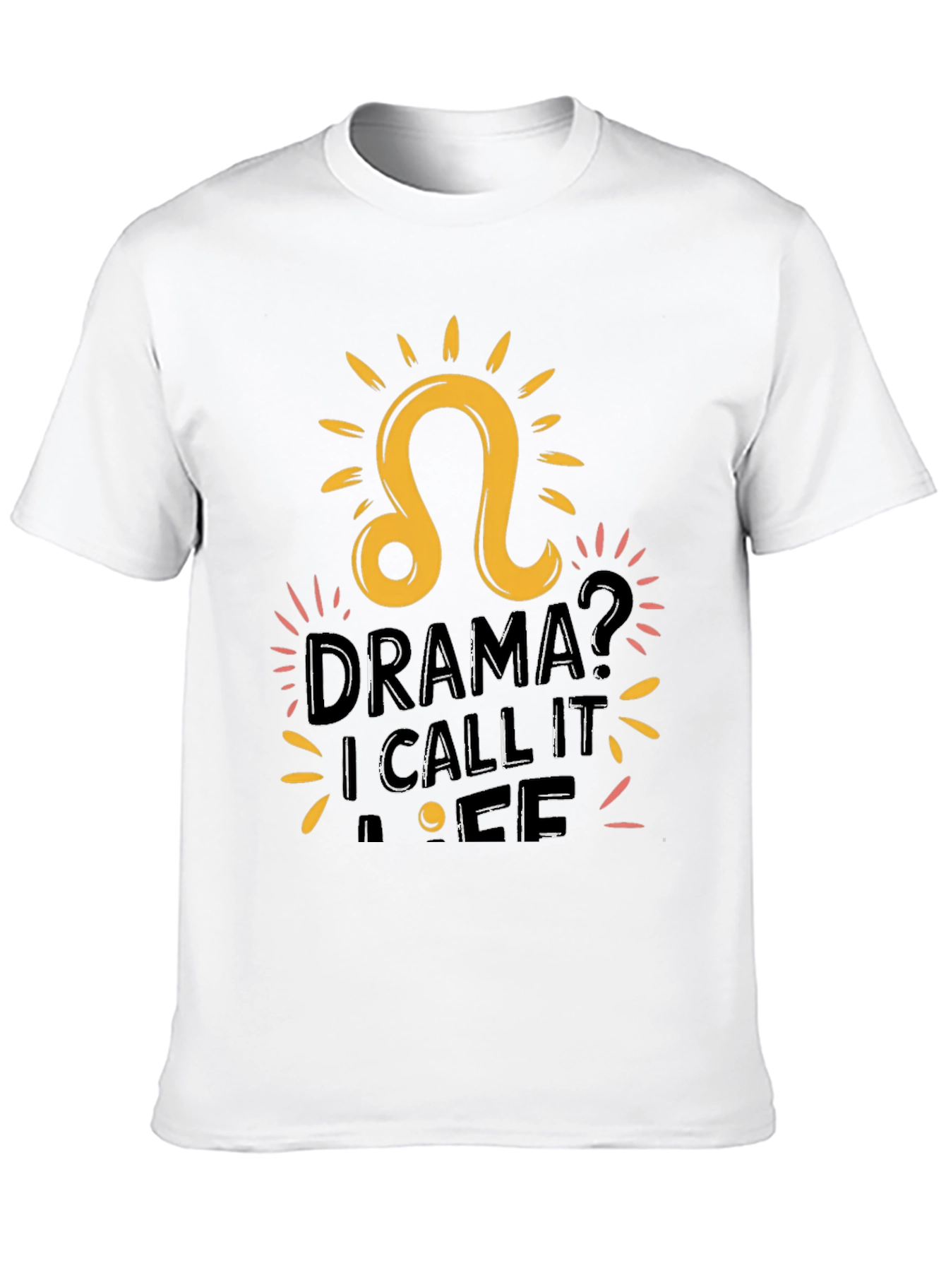 Drama? Leo Zodiac T-Shirt
