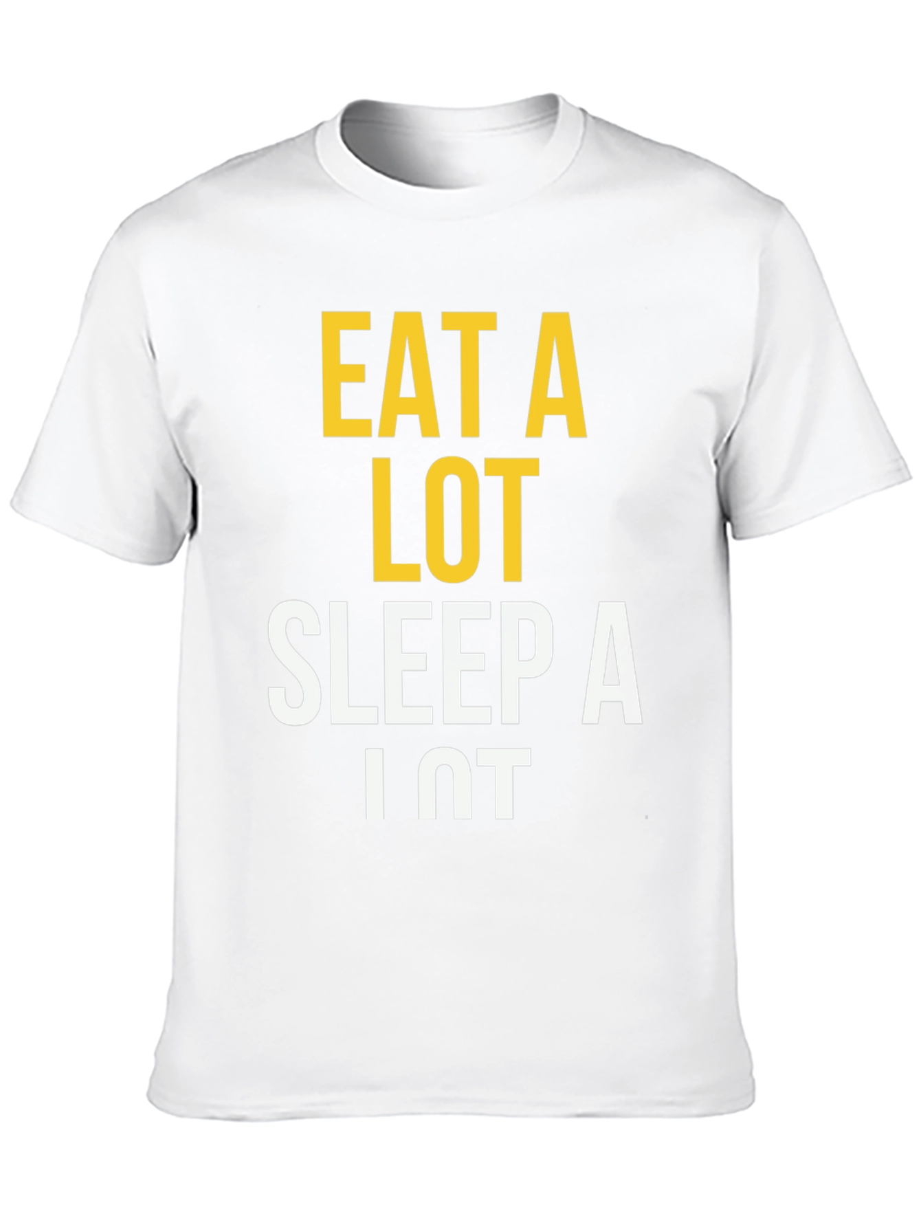 Eat A Lot Sleep A Lot T-Shirt