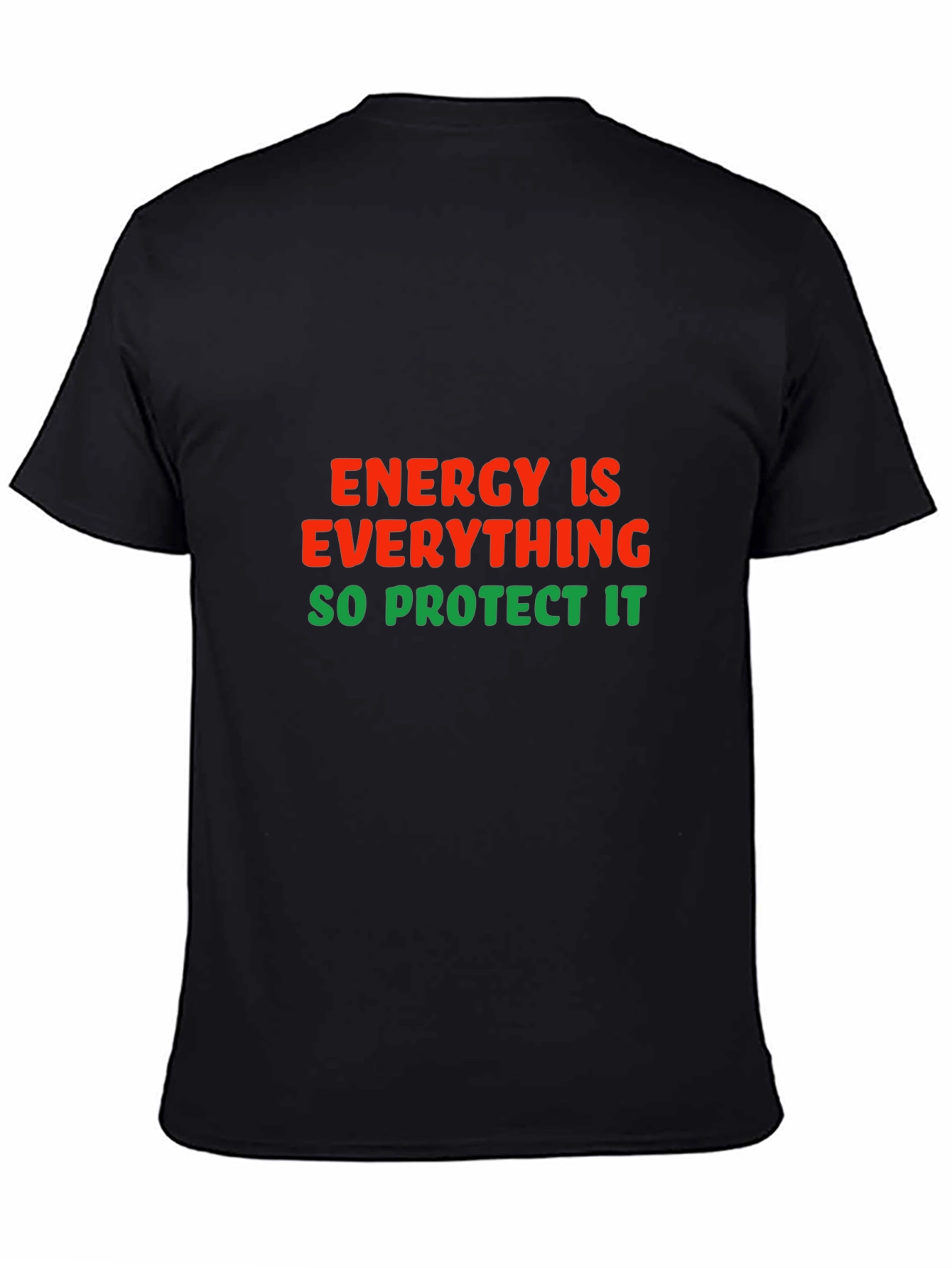 Energy is Everything T-Shirt