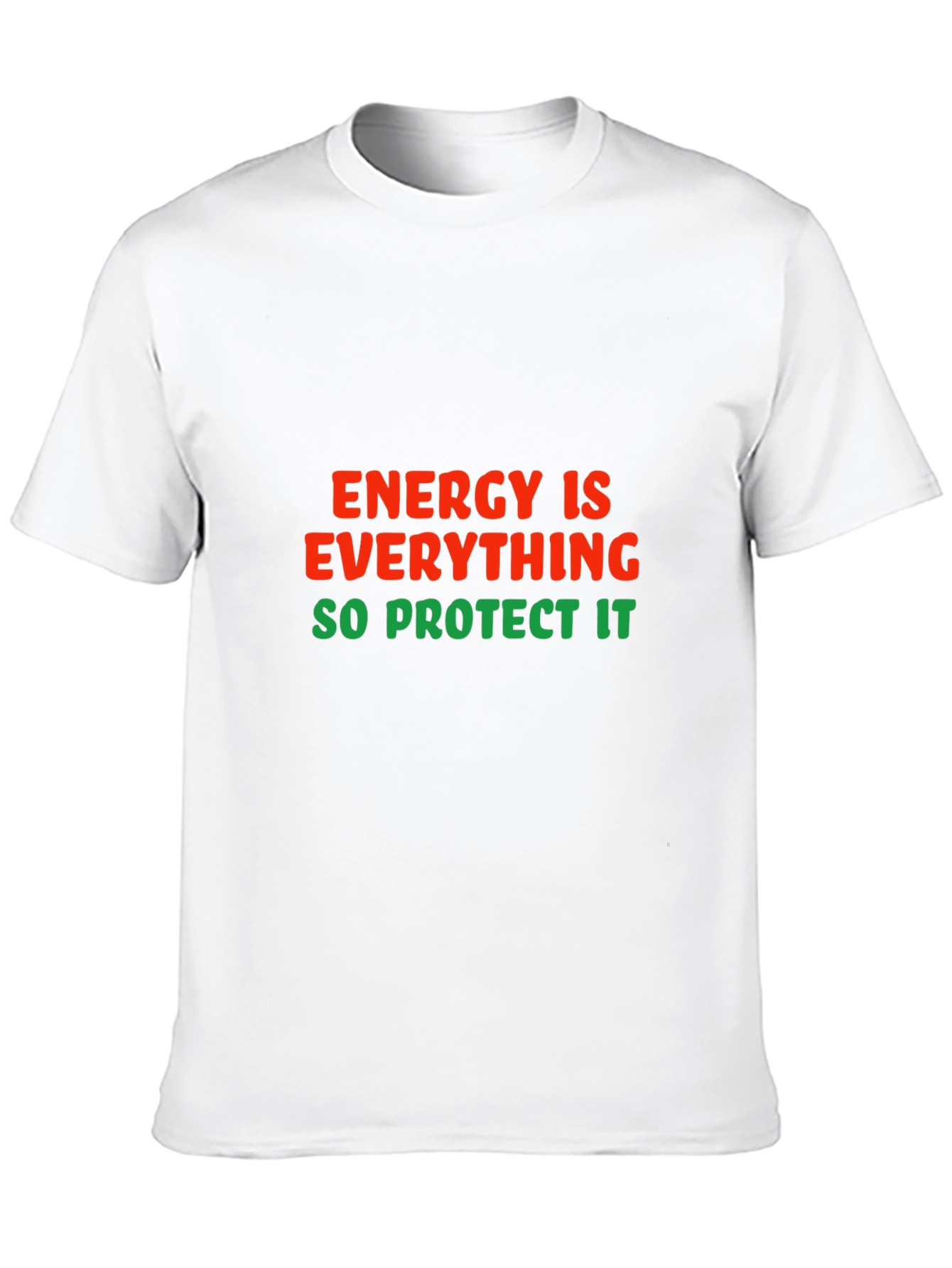 Energy is Everything T-Shirt