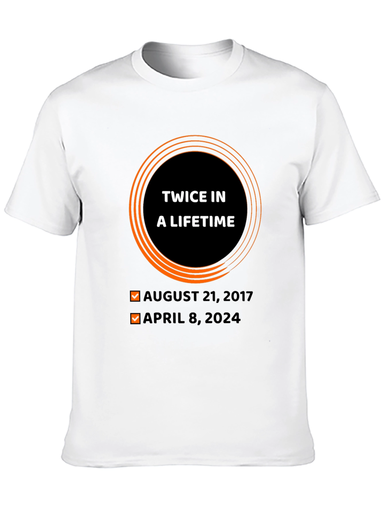 Twice In A Lifetime Eclipse Total Solar T-Shirt