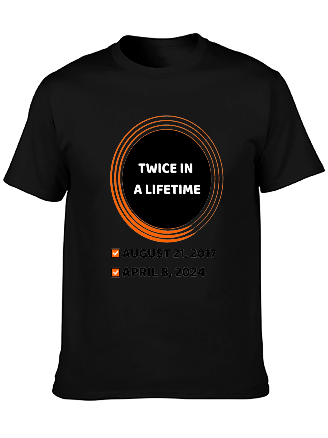 Twice In A Lifetime Eclipse Total Solar T-Shirt
