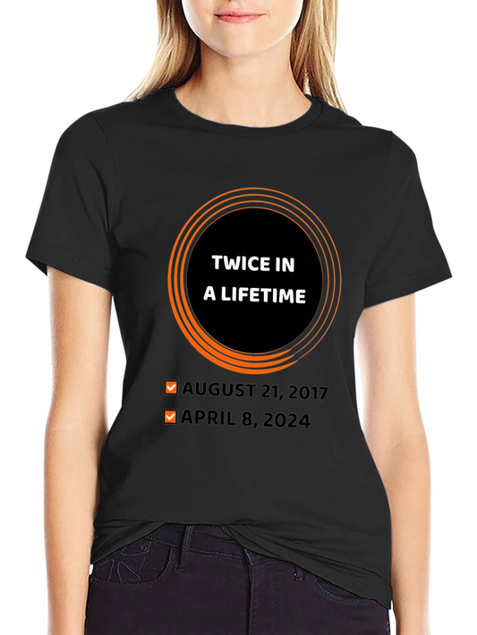 Twice In A Lifetime Eclipse Total Solar T-Shirt