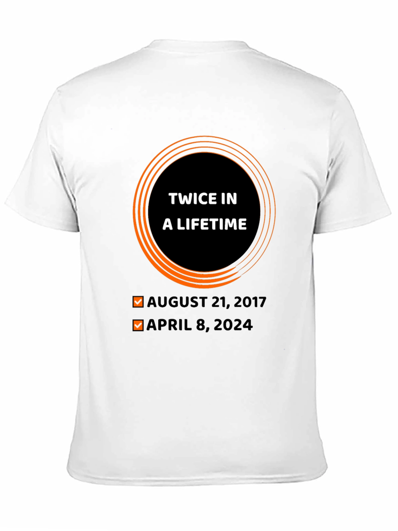 Twice In A Lifetime Eclipse Total Solar T-Shirt