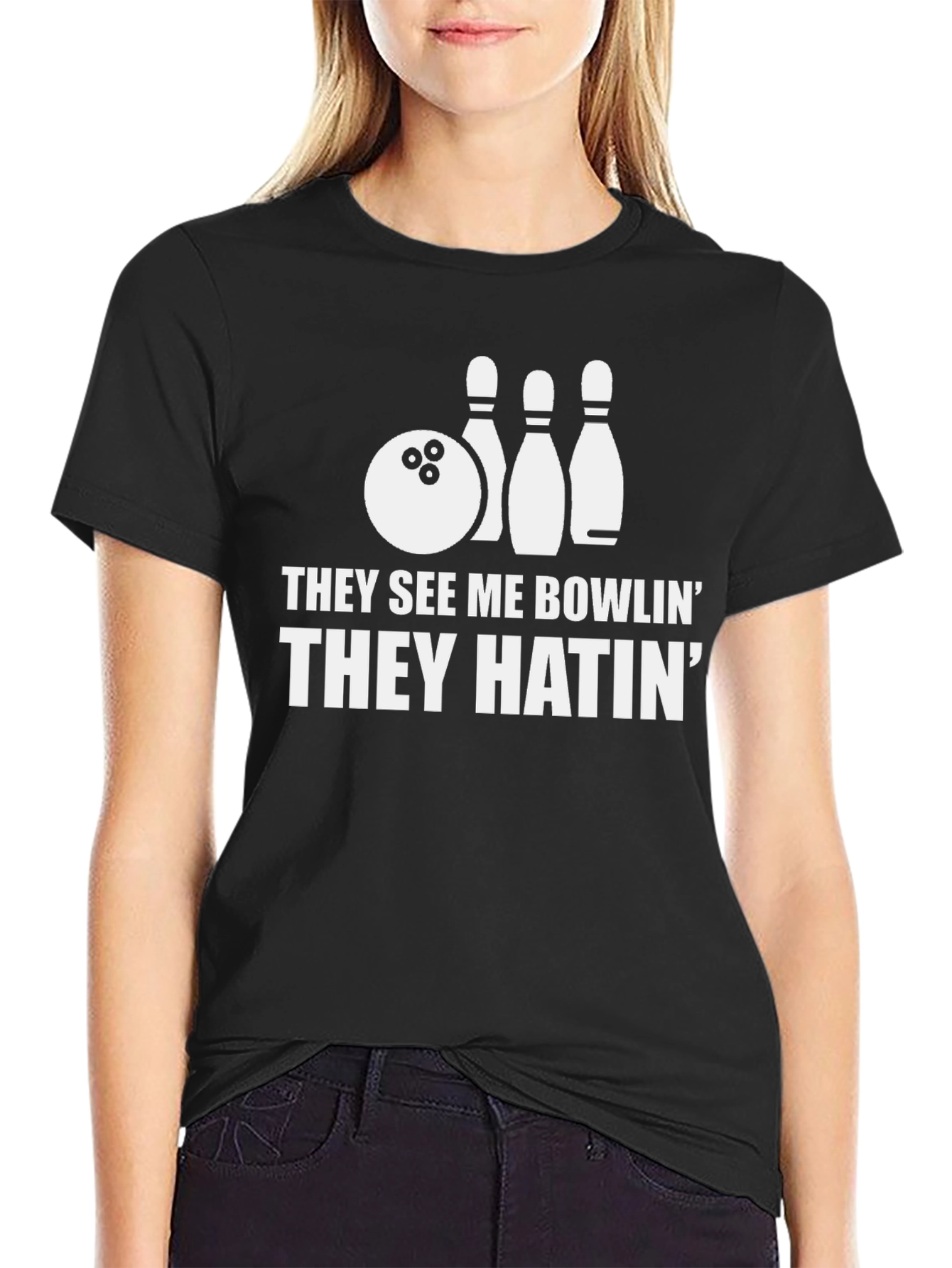 Bowling T-Shirt: They See Me Bowlin They Hatin