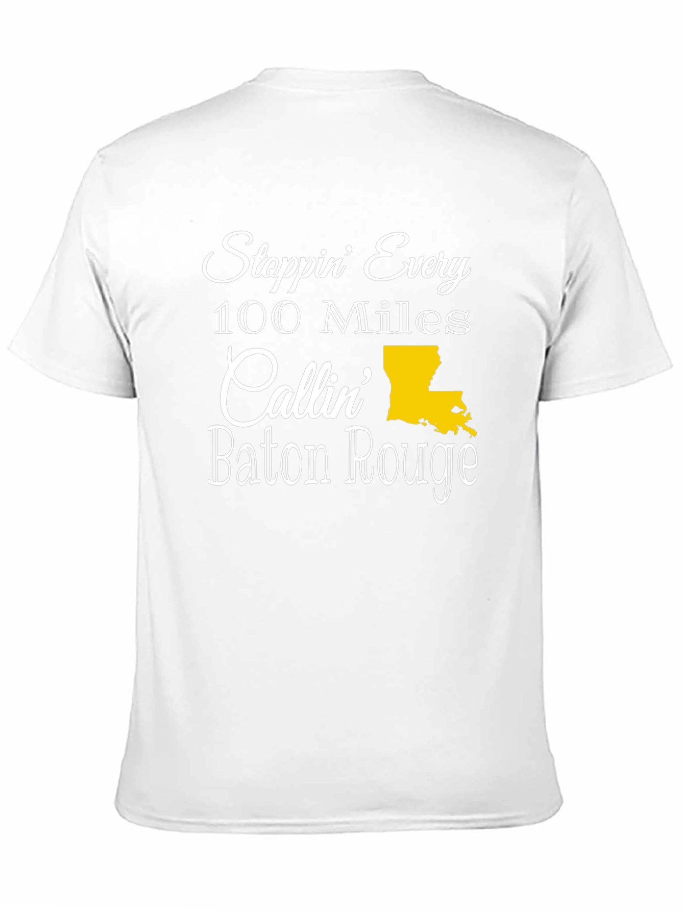 Stoppin Every 100 Miles Baton Rouge T-Shirt